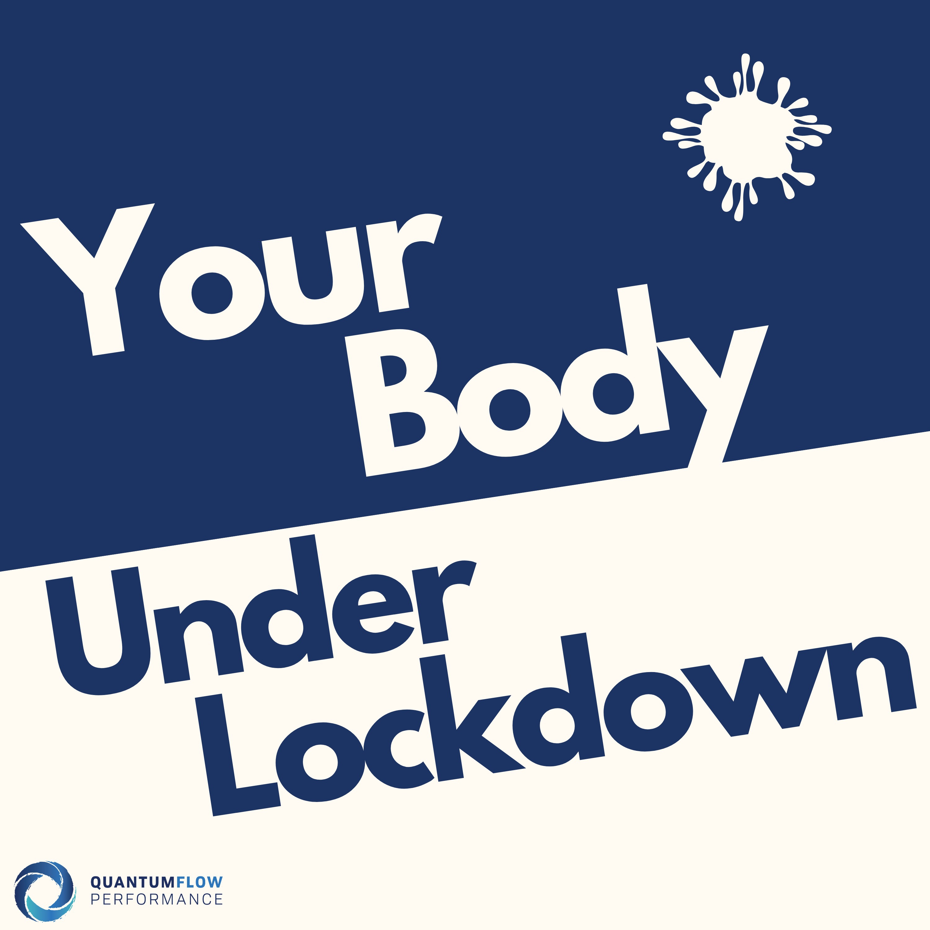 Your Body Under Lockdown