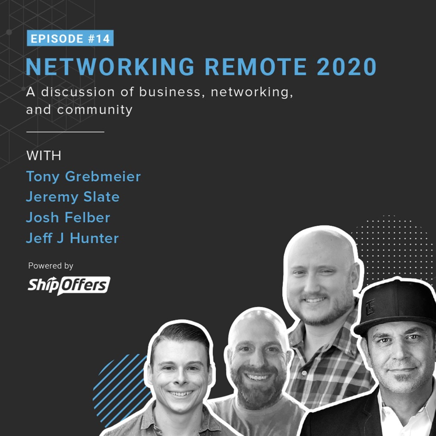 Networking Remote 2020 with Jeff J Hunter, Jeremy Slate and Josh Felber Networking Remote 2020 with Jeff J Hunter, Jeremy Slate and Josh Felber