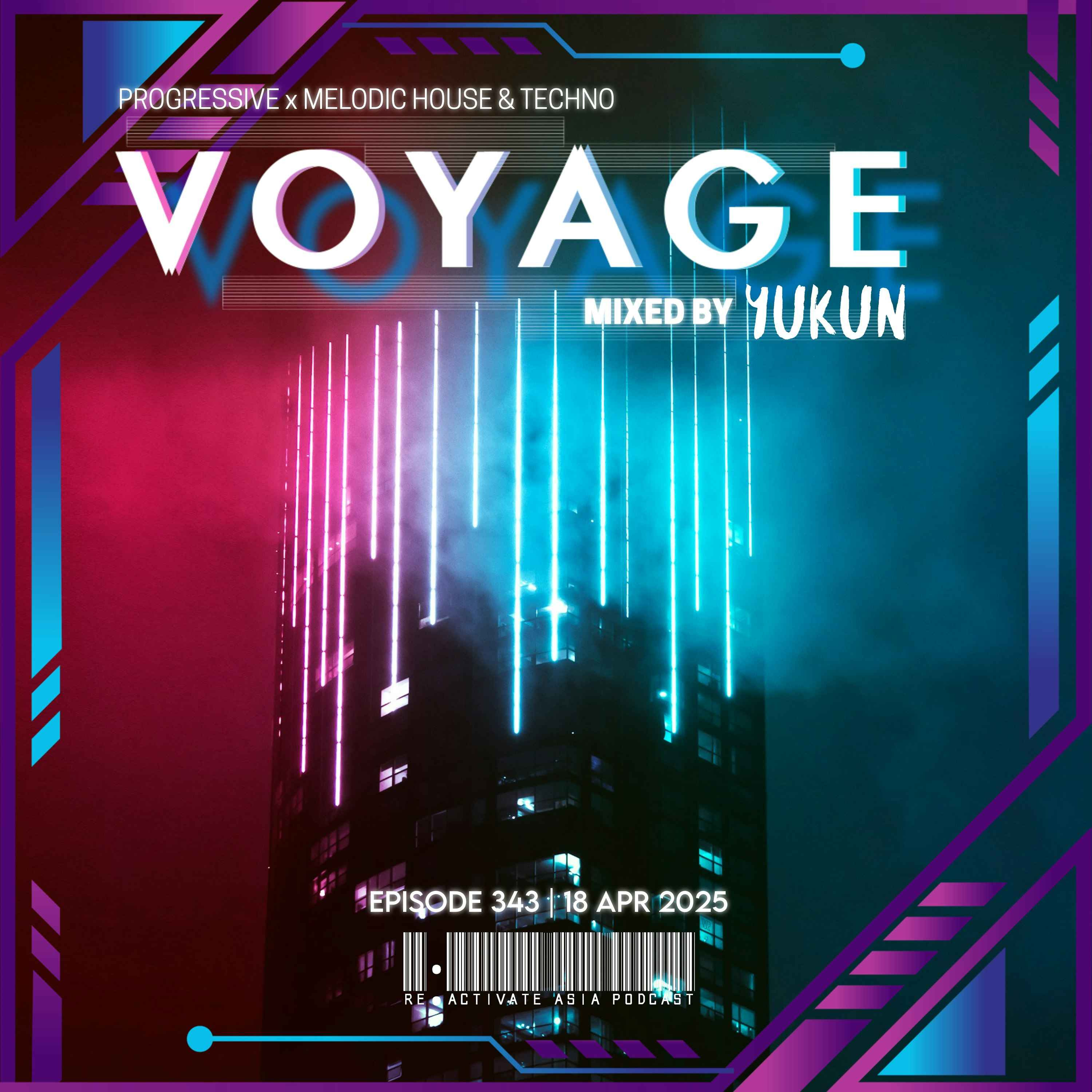 343. Voyage - Mixed by Yukun - Reactivate Asia Podcast | Acast 343. Voyage - Mixed by Yukun - Reactivate Asia Podcast | Acast