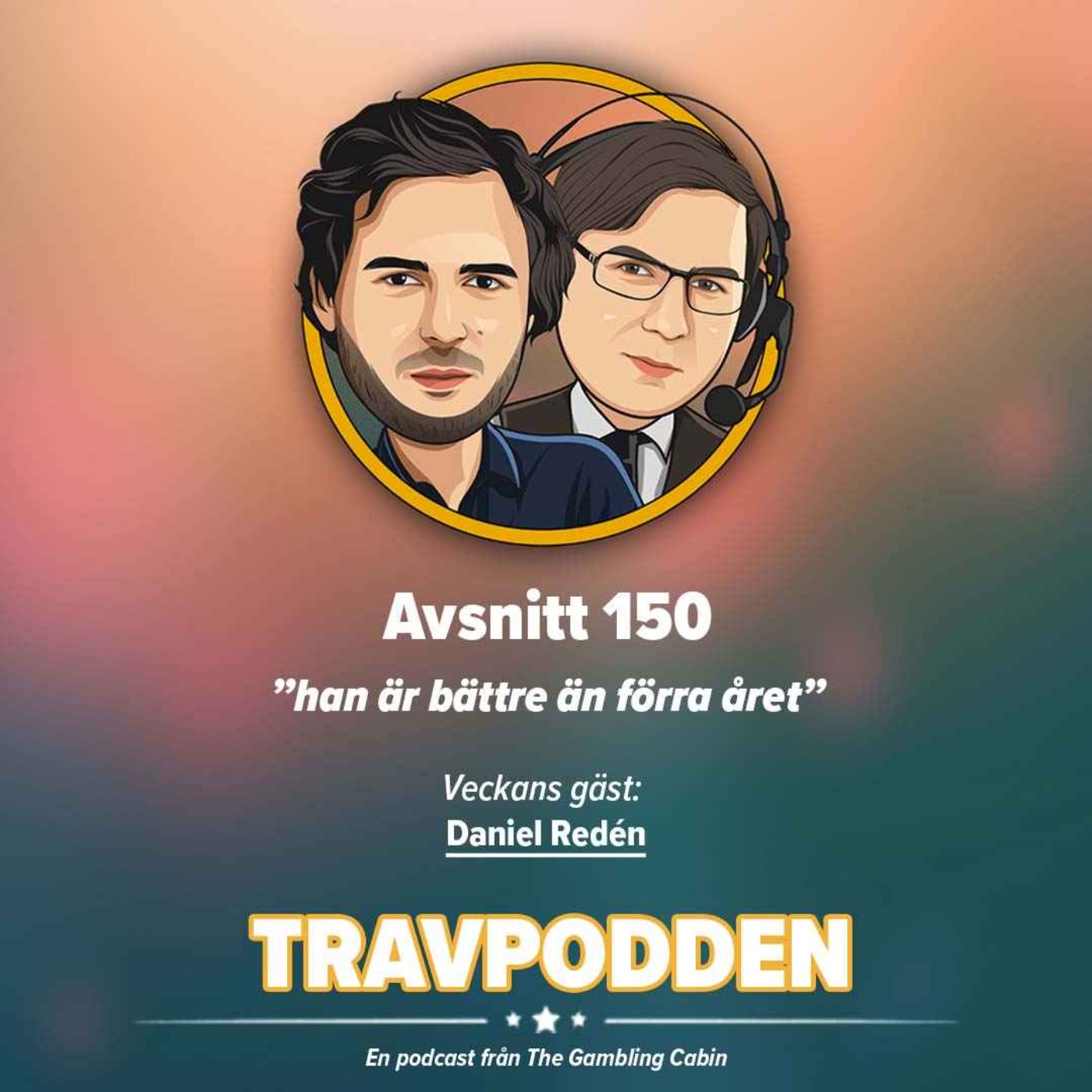 Avs. 150 - ”han är bättre än förra året”