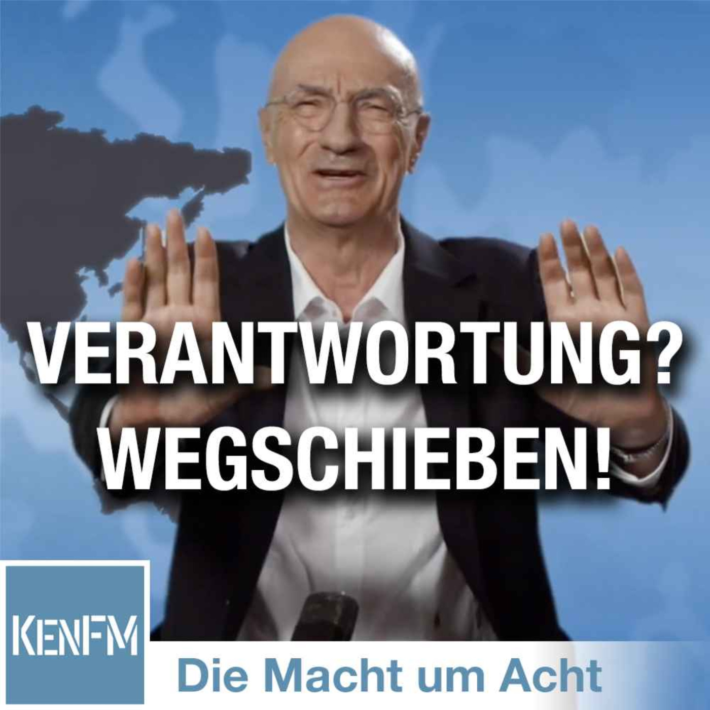 Die Macht um Acht (82) „Verantwortung? Wegschieben!“