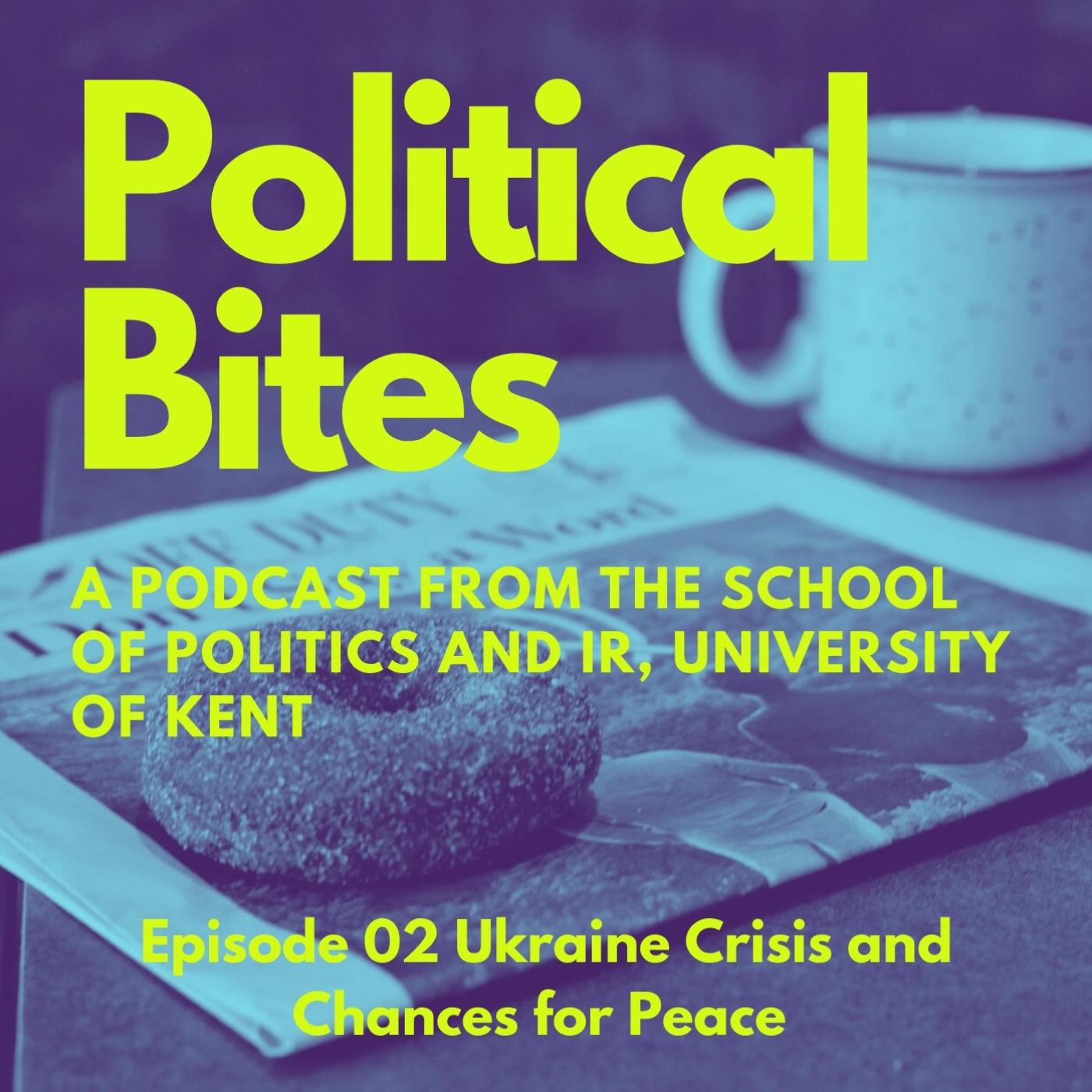 cover art for Political Bites: Ukraine Crisis and Chances for Peace