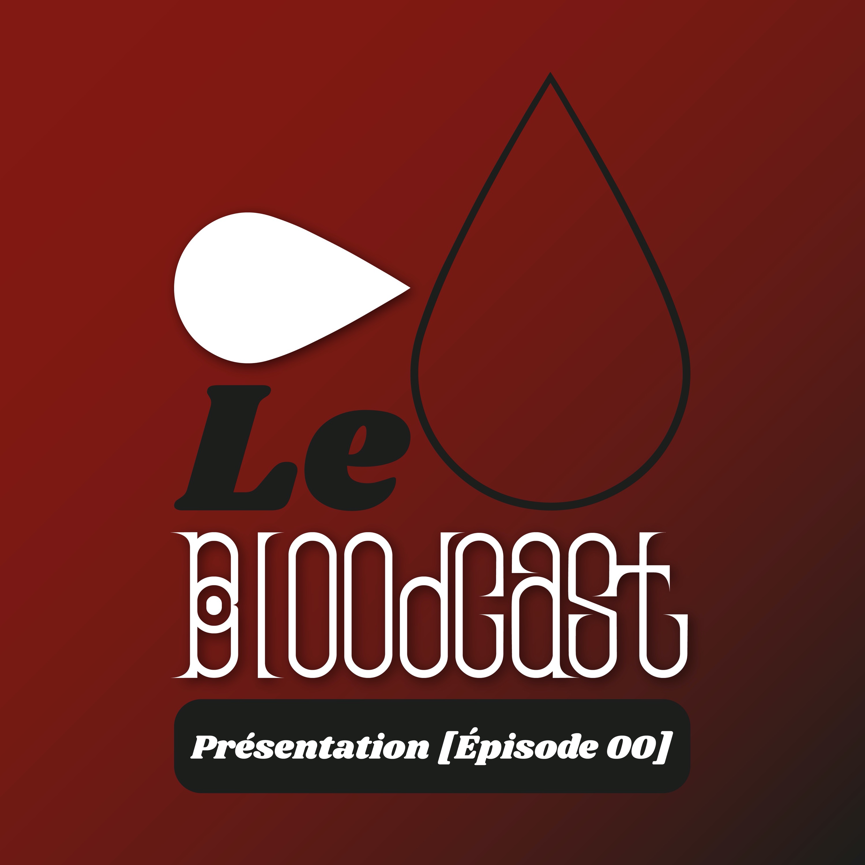 Le Bloodcast