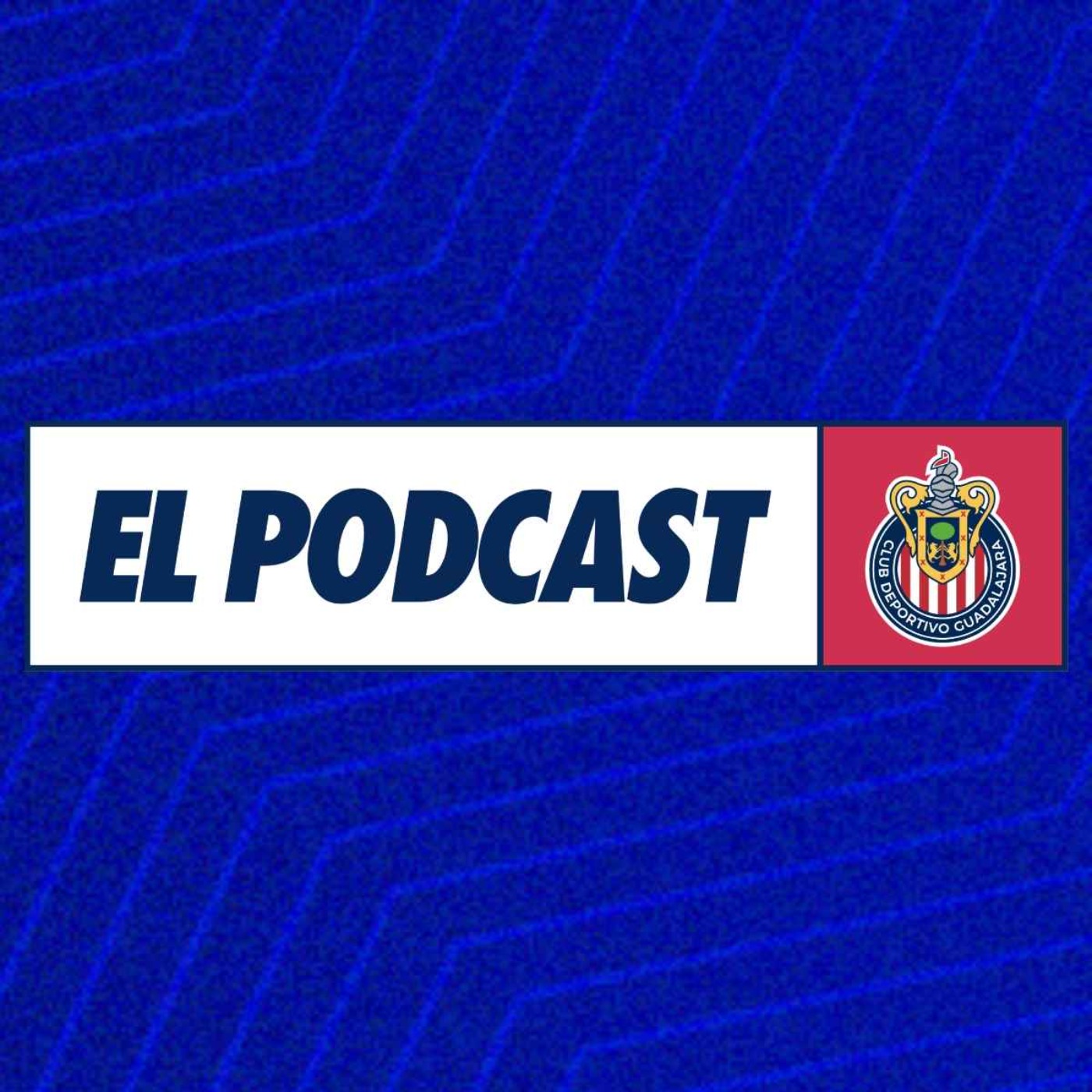 El Podcast de Chivas