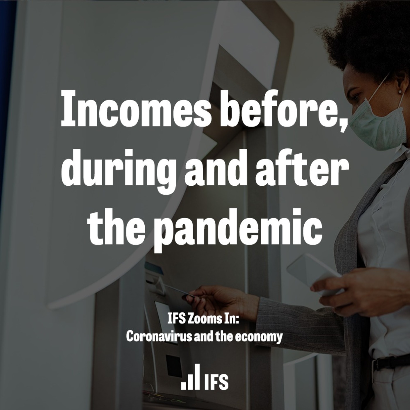 Incomes before, during and after the pandemic