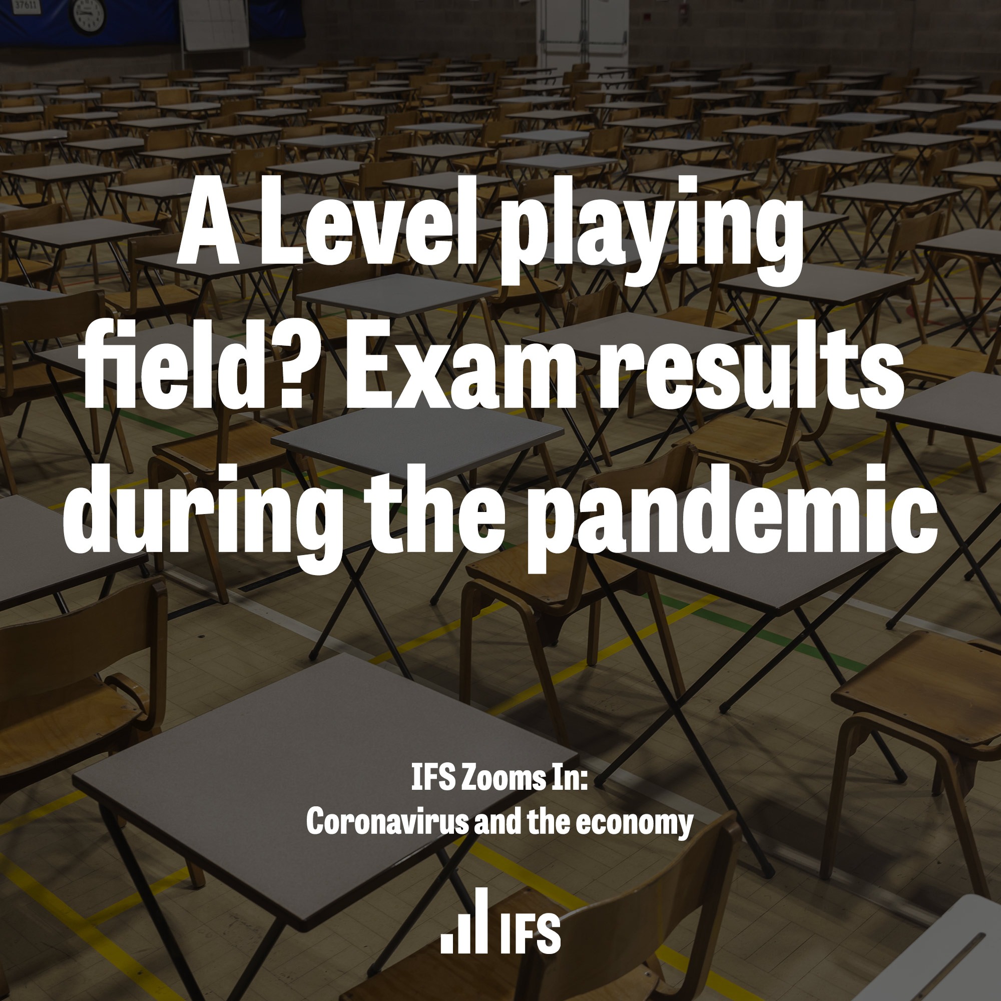 A Level playing field? Exam results during the pandemic