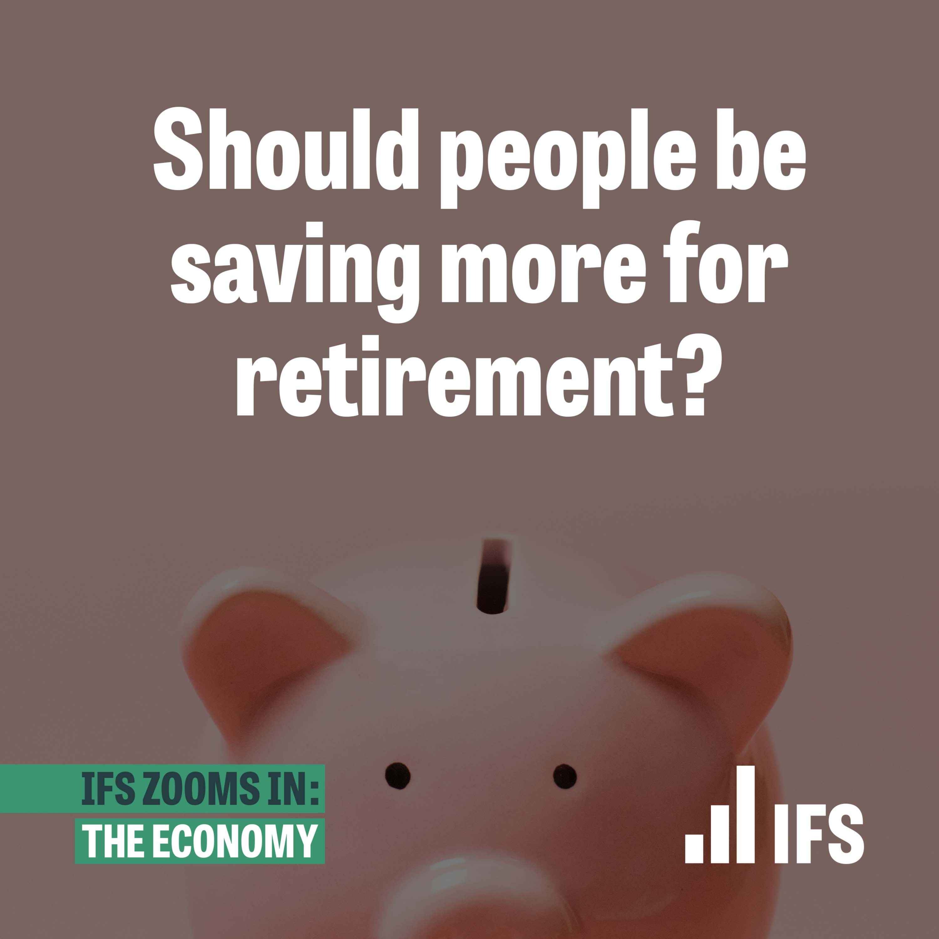 Should people be saving more for retirement?