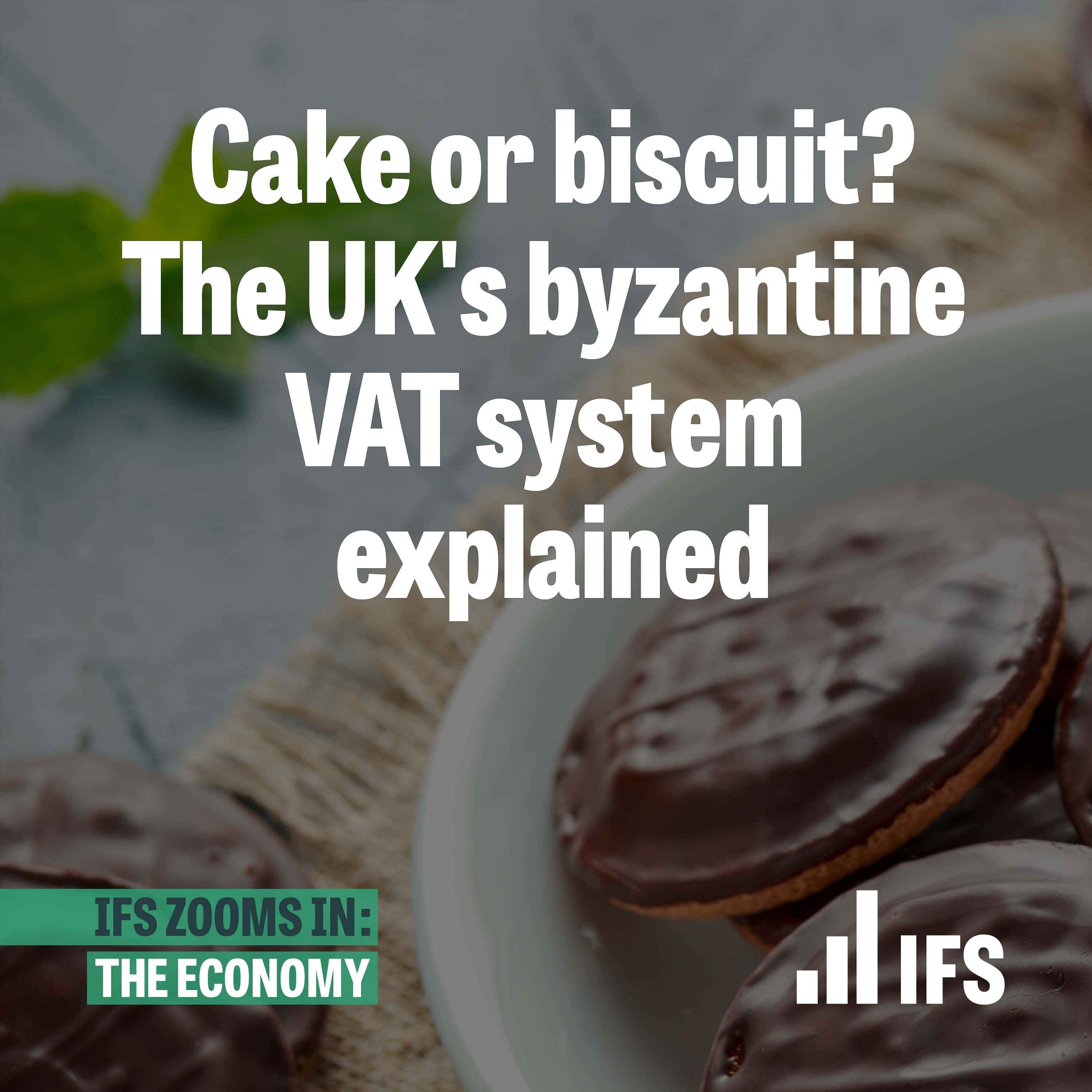 Cake or biscuit? The UK's byzantine VAT system explained