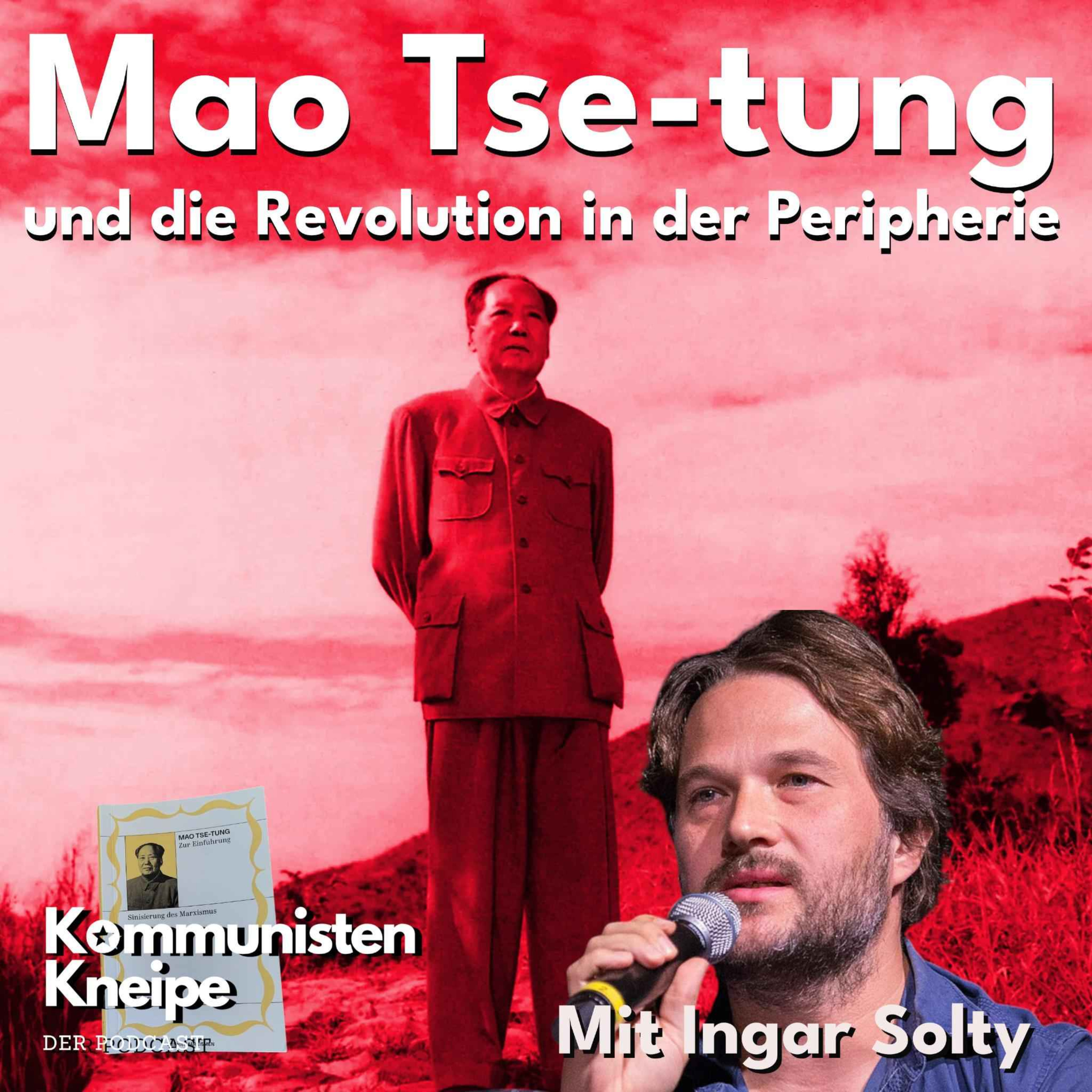 Mao und die Frage der Revolution in der Peripherie — mit Ingar Solty episode artwork