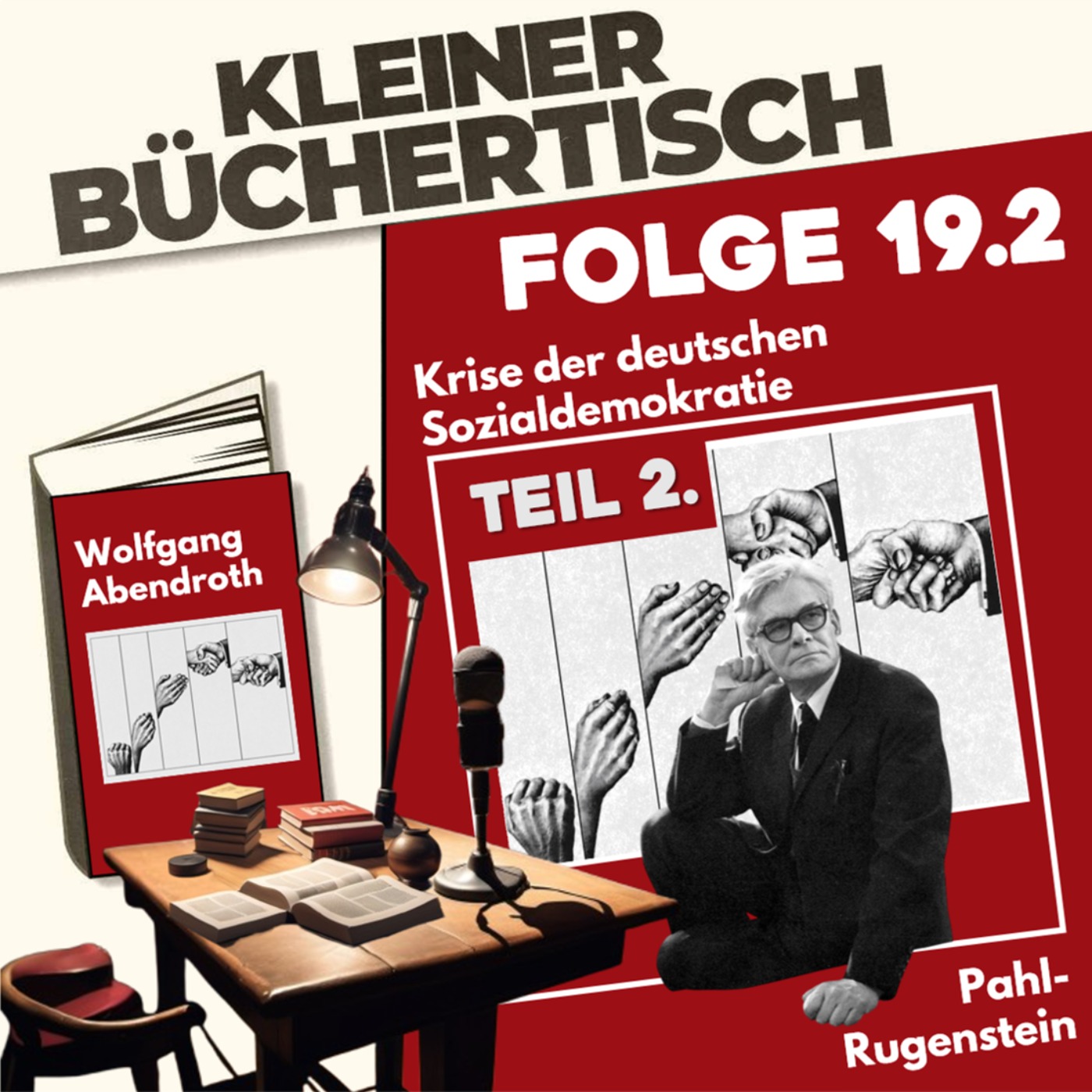 Wer hat uns verraten? Sozialdemokraten! – Die Krise der deutschen Sozialdemokratie von Wolfgang Abendroth episode artwork