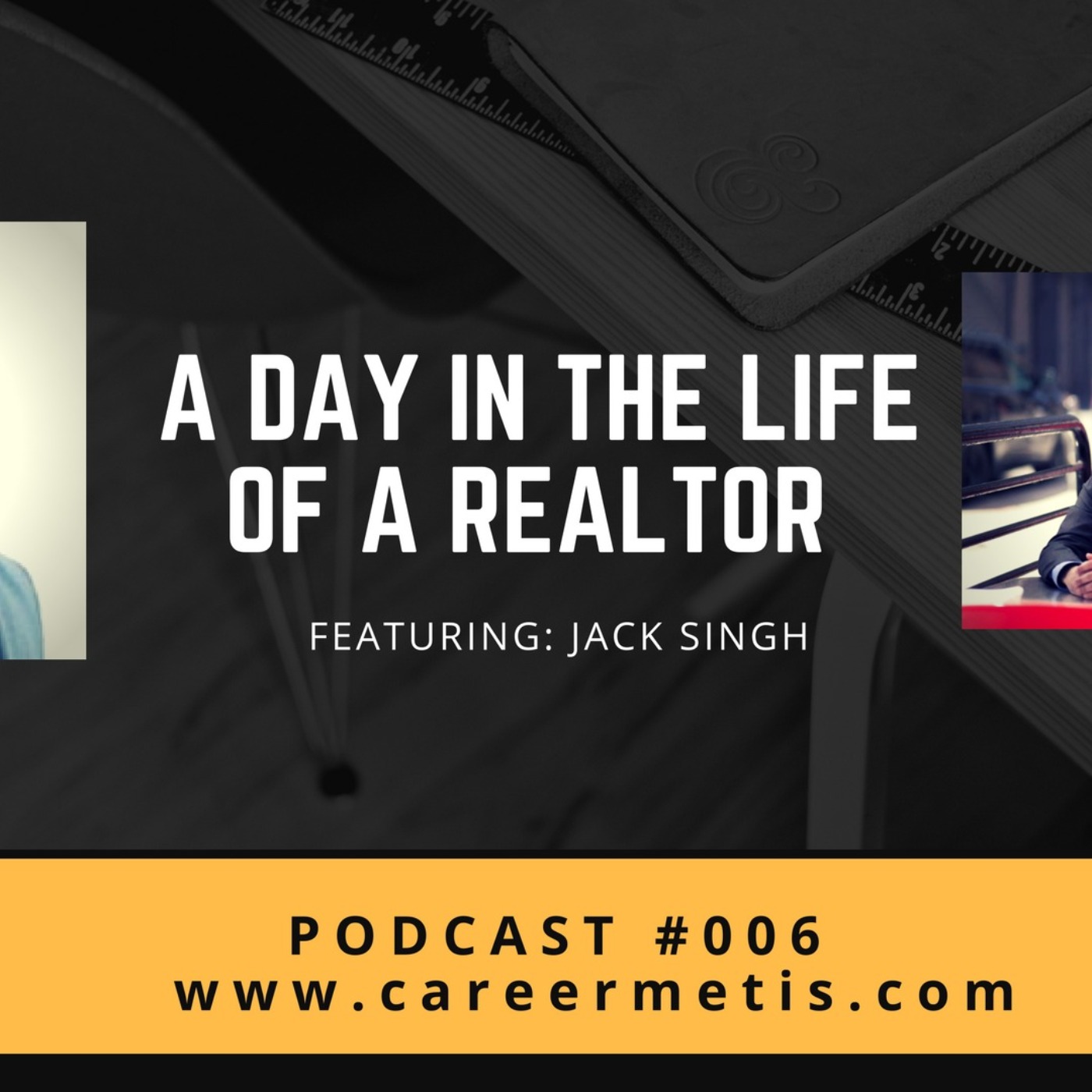 #6 – A Day in the Life of a Realtor – Jack Singh episode artwork