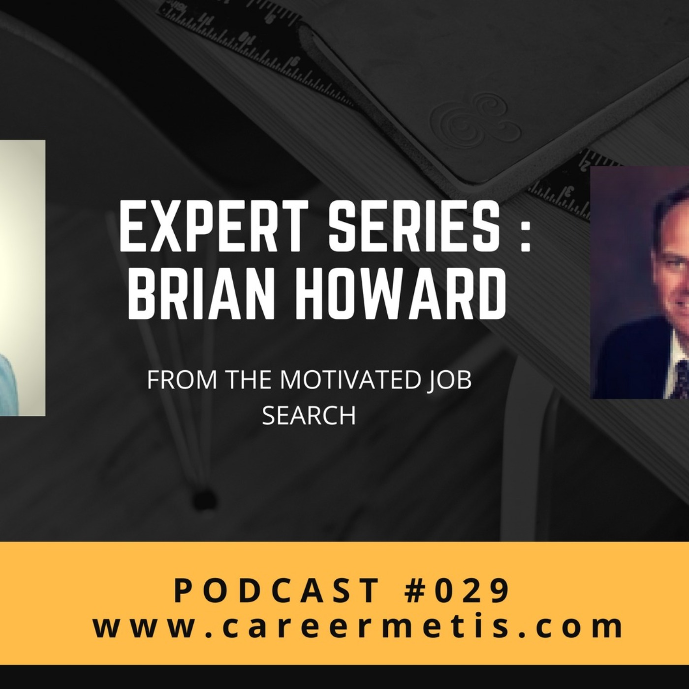 #30 – Career Expert Series – Brian Howard from The Motivated Job Search episode artwork