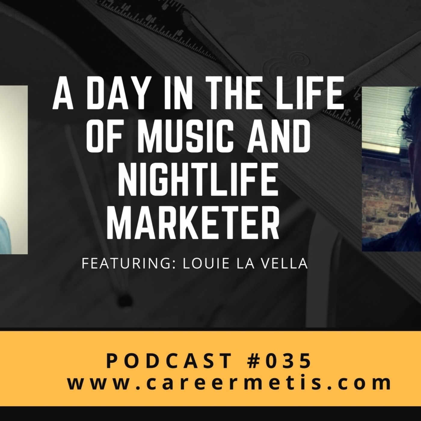 #35 – A Day in the Life of Music and Nightlife Marketer – Louie La Vella episode artwork