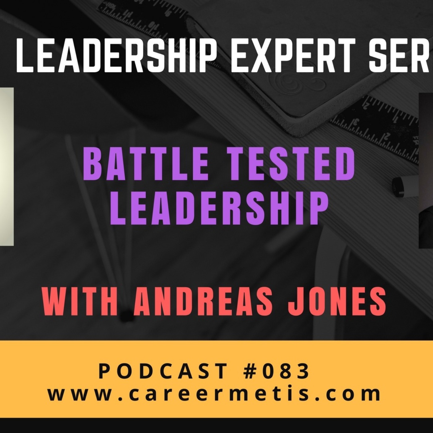 cover art for #83 – Leadership Expert Series : Andreas Jones