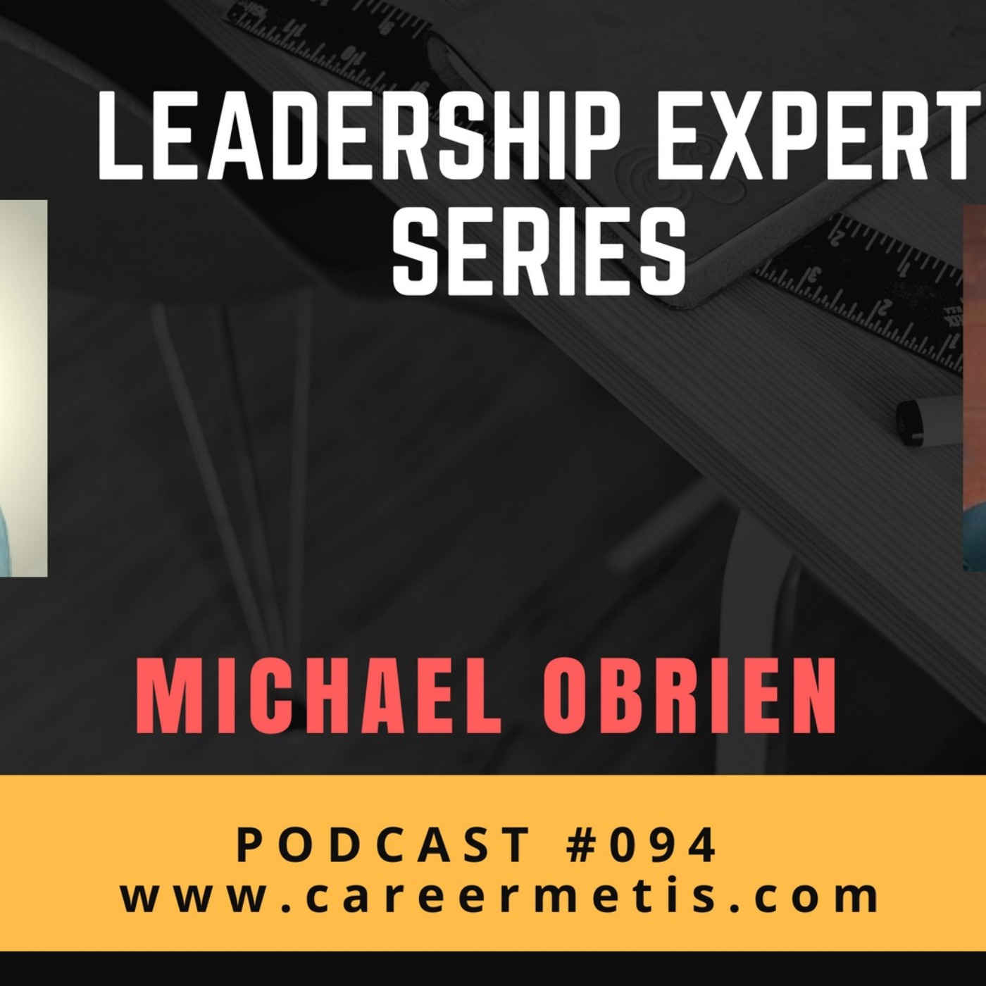 cover art for #94 – Leadership Expert Series – Michael O’Brien
