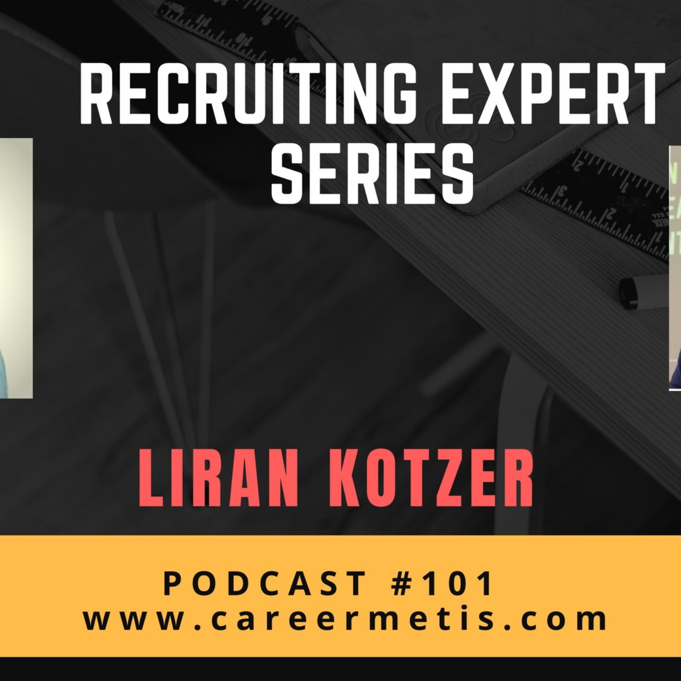 cover art for #101 – Recruiting Expert Series – Liran Kotzer from Woo.io