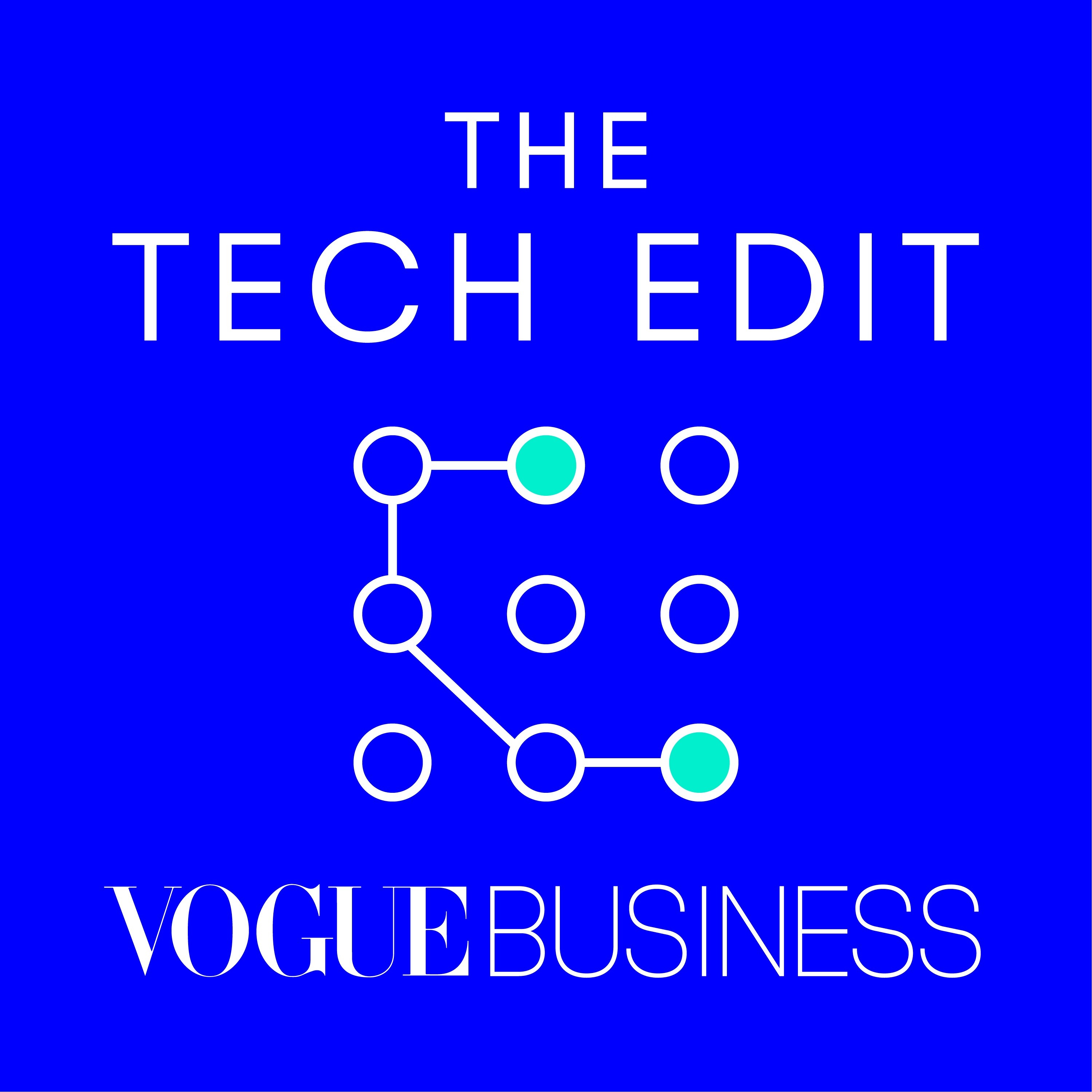 The Tech Edit by Vogue Business