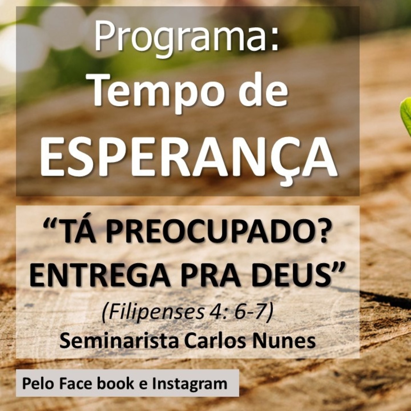 cover art for Tempo de Esperança | Tá Preocupado? Entrega pra Deus | Semin. Carlos Nunes