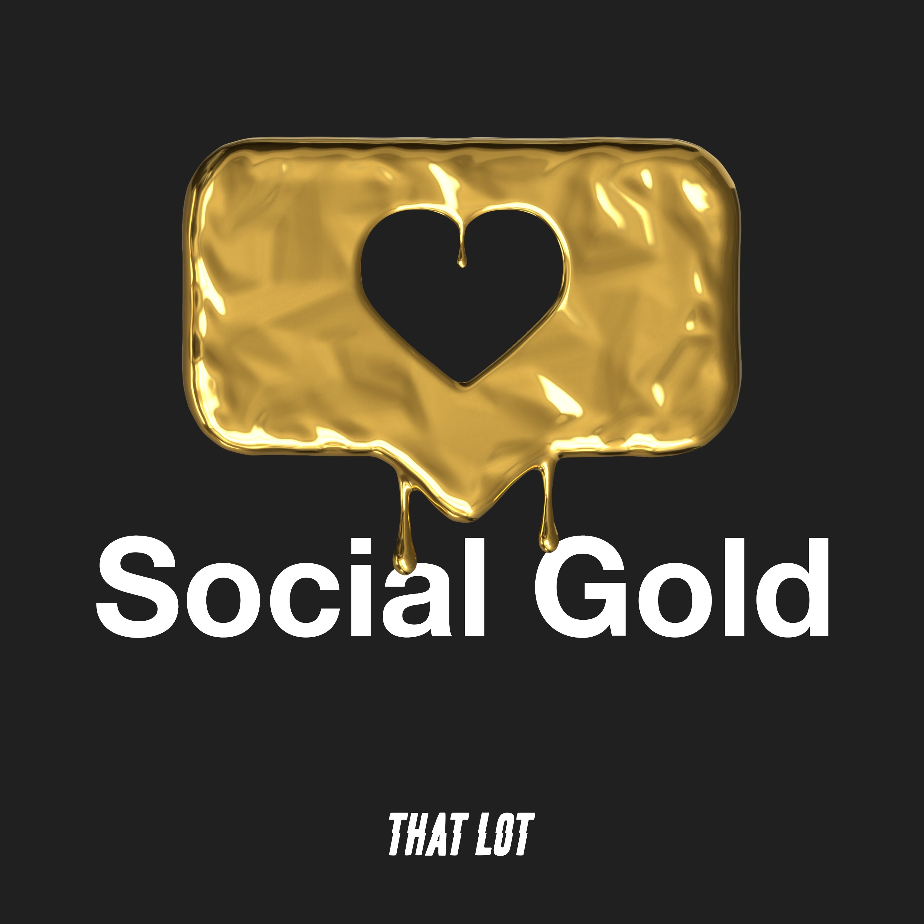 cover art for Welcome to That Lot's Social Gold