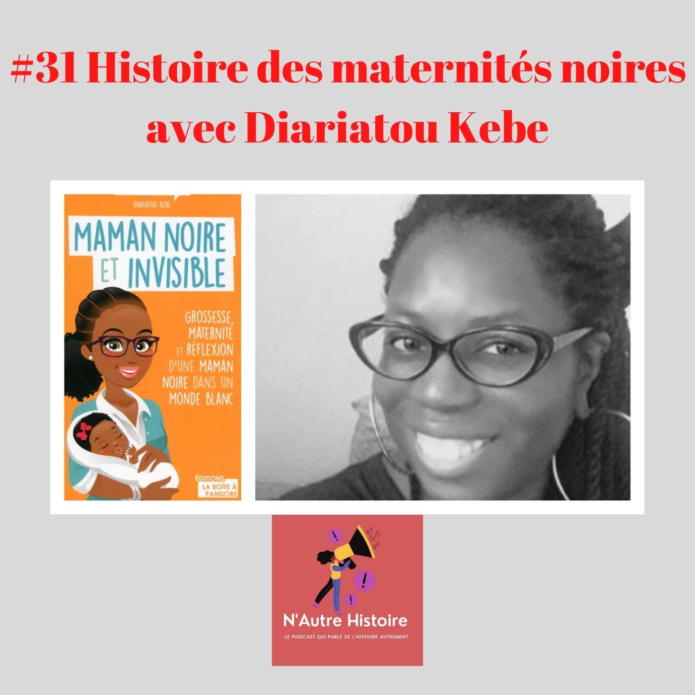 #31 Maternités Noires avec Diariatou Kebe