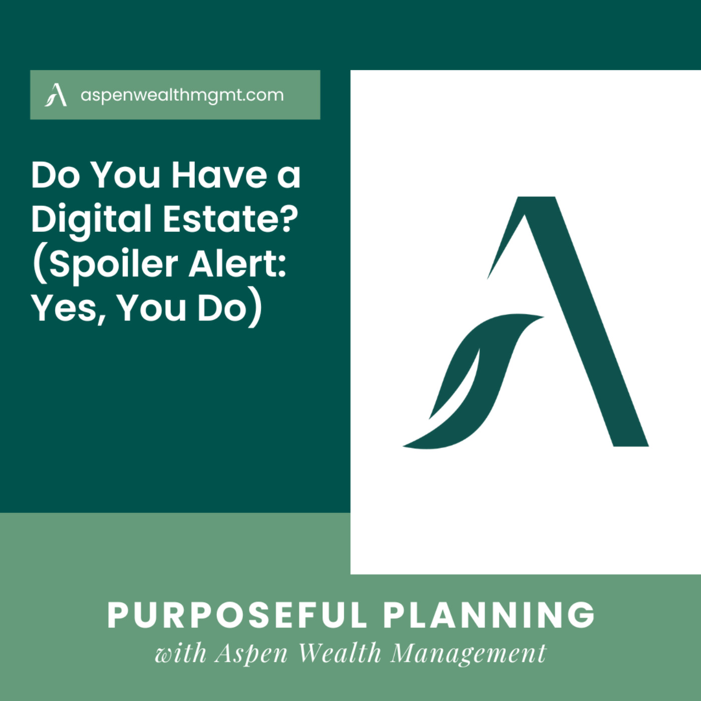 Do You Have a Digital Estate? (Spoiler Alert: Yes, You Do)