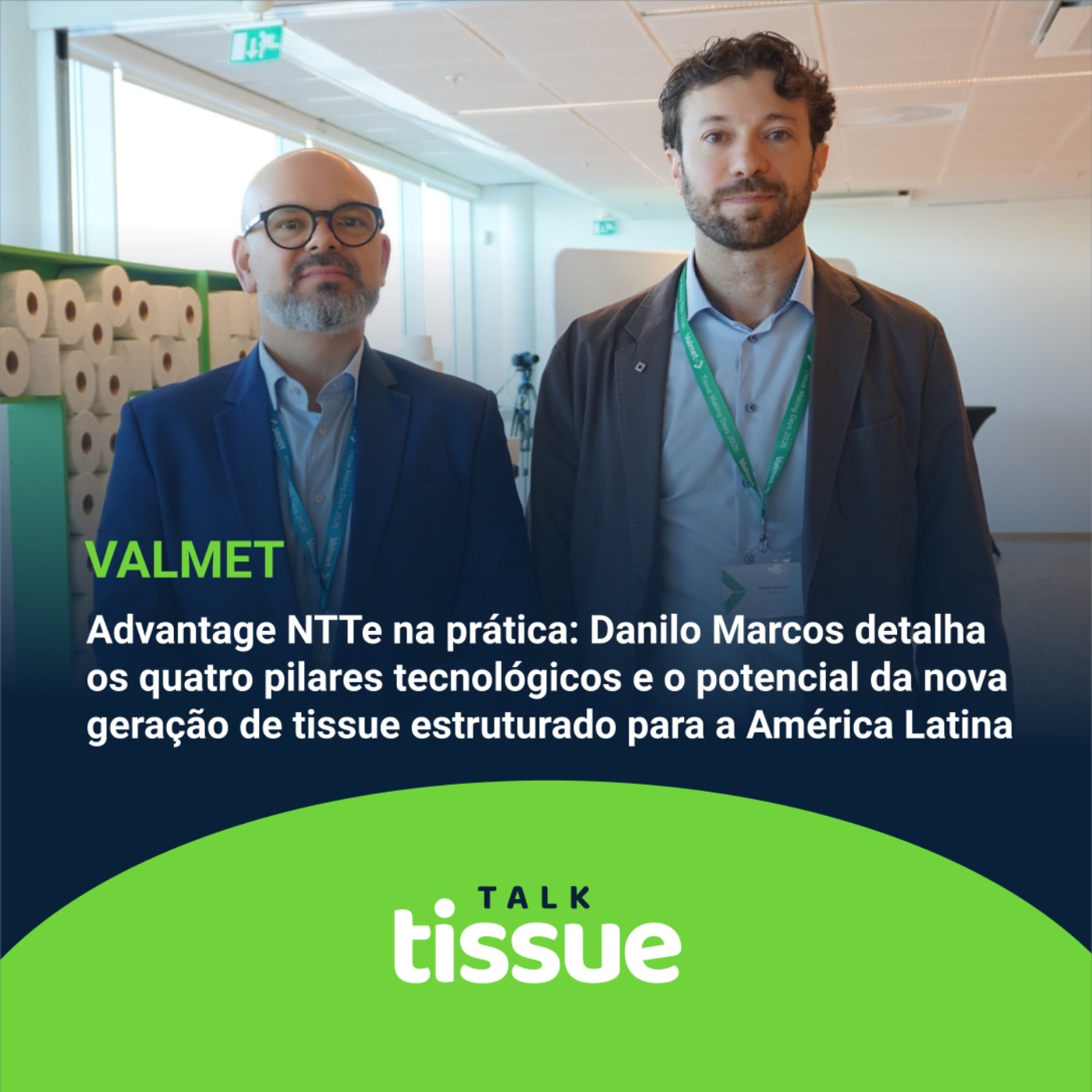 NTTe na prática: Danilo Marcos detalha os quatro pilares tecnológicos e o potencial da nova geração de tissue estruturado para a América Latina episode artwork