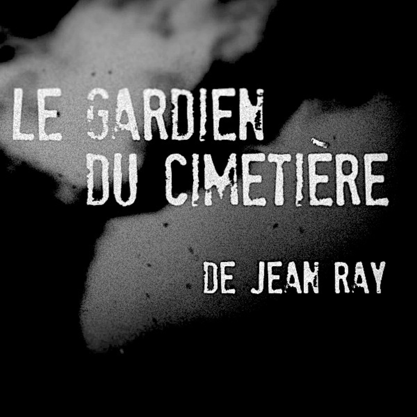 cover art for Le Gardien Du Cimetière - Épisode 2