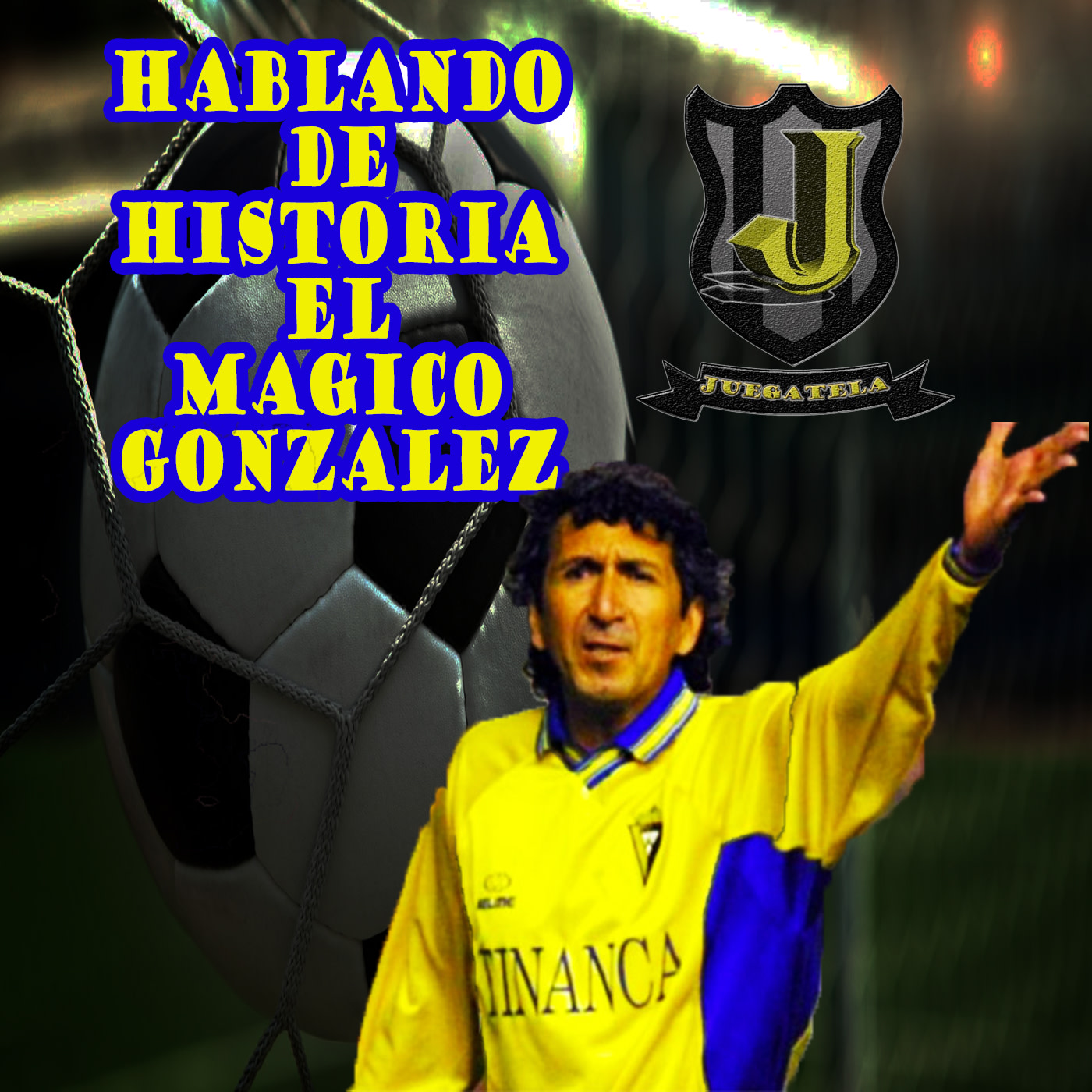 12-Hablando de Historia- El "Mágico" González