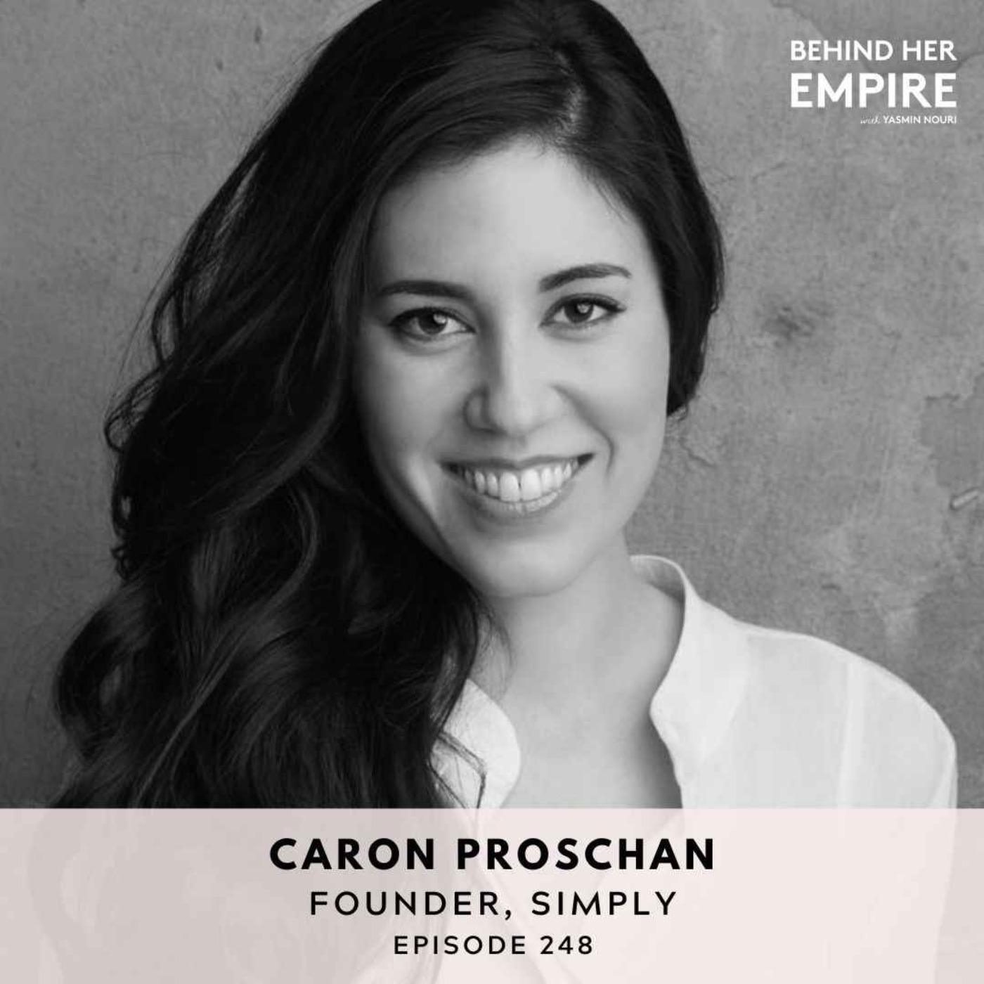 How This Founder Disrupted an Industry From Her Kitchen, Took Action Without Overthinking & Hustled Her Way Into Whole Foods - Caron Proschan, Founder of Simply