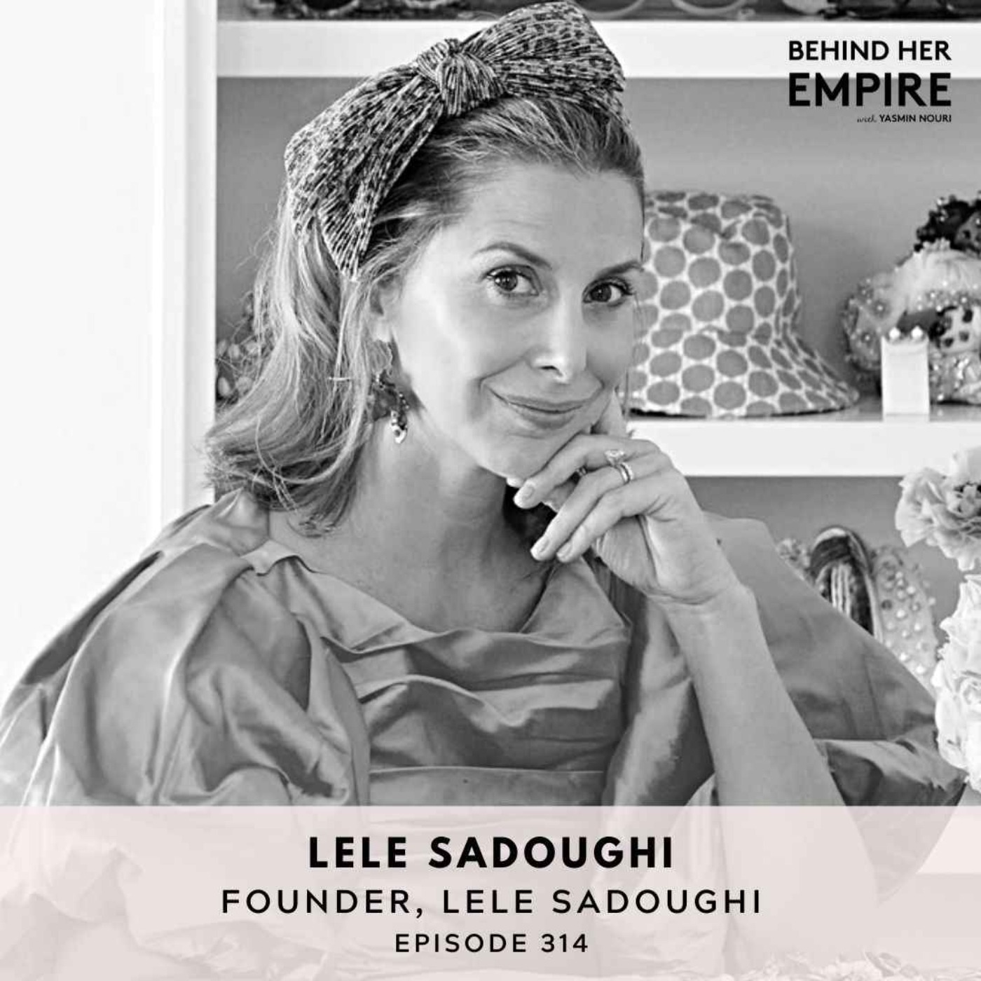 #314: Why Perfectionism is Holding You Back, How Corporate Experience Can Prepare You For Entrepreneurship & Breaking into Fashion with No Network with Lele Sadoughi, Founder of Lele Sadoughi