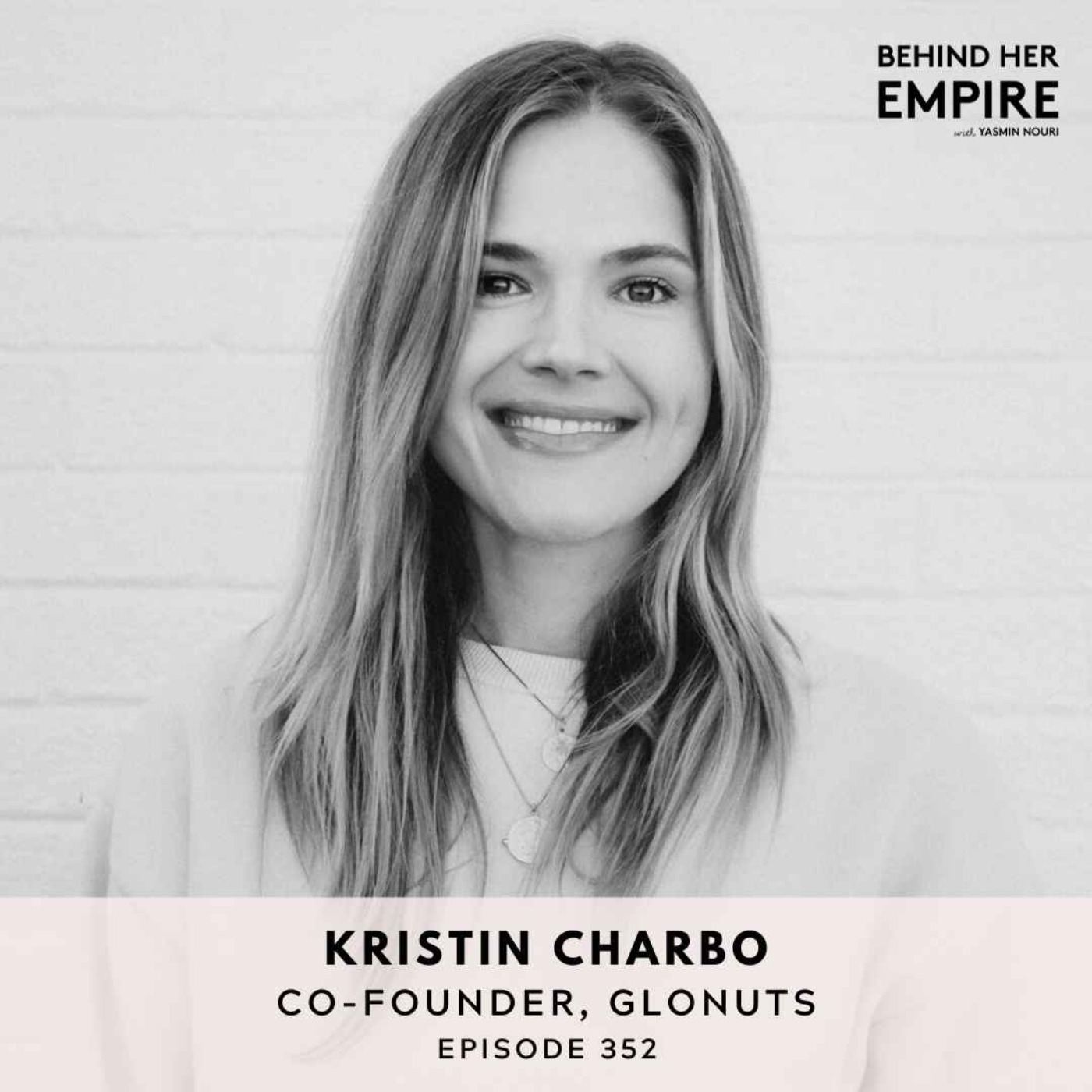 From a Coffee Cart to Erewhon: Why Your ‘Messy First Step’ Might Be the Beginning of Your Big Break with Kristin Charbo, Co-Founder of Glonuts