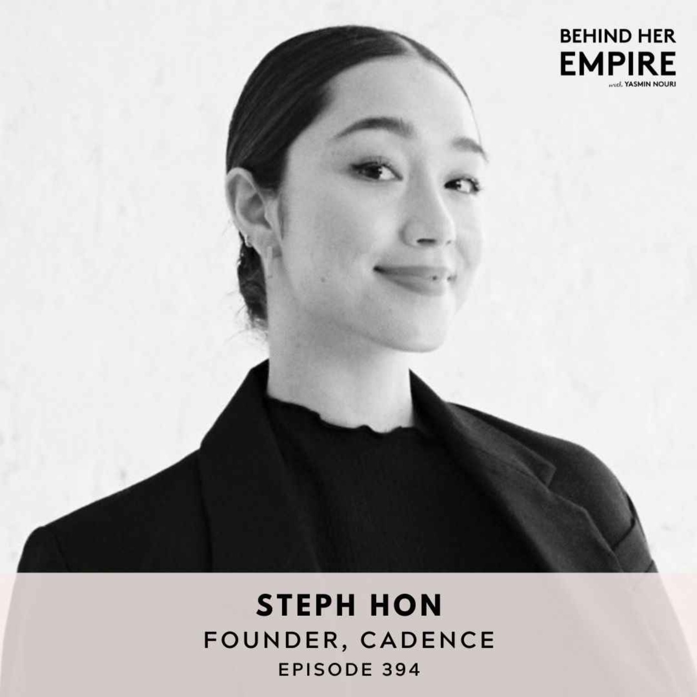 #394: From Business Idea to Sold-Out: Steph Hon's Playbook for Building a Business From Scratch - Founder of Cadence
