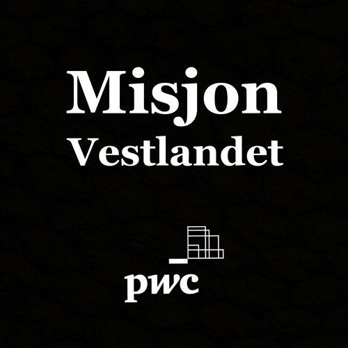 Misjon Vestlandet - en podcastserie fra PwC