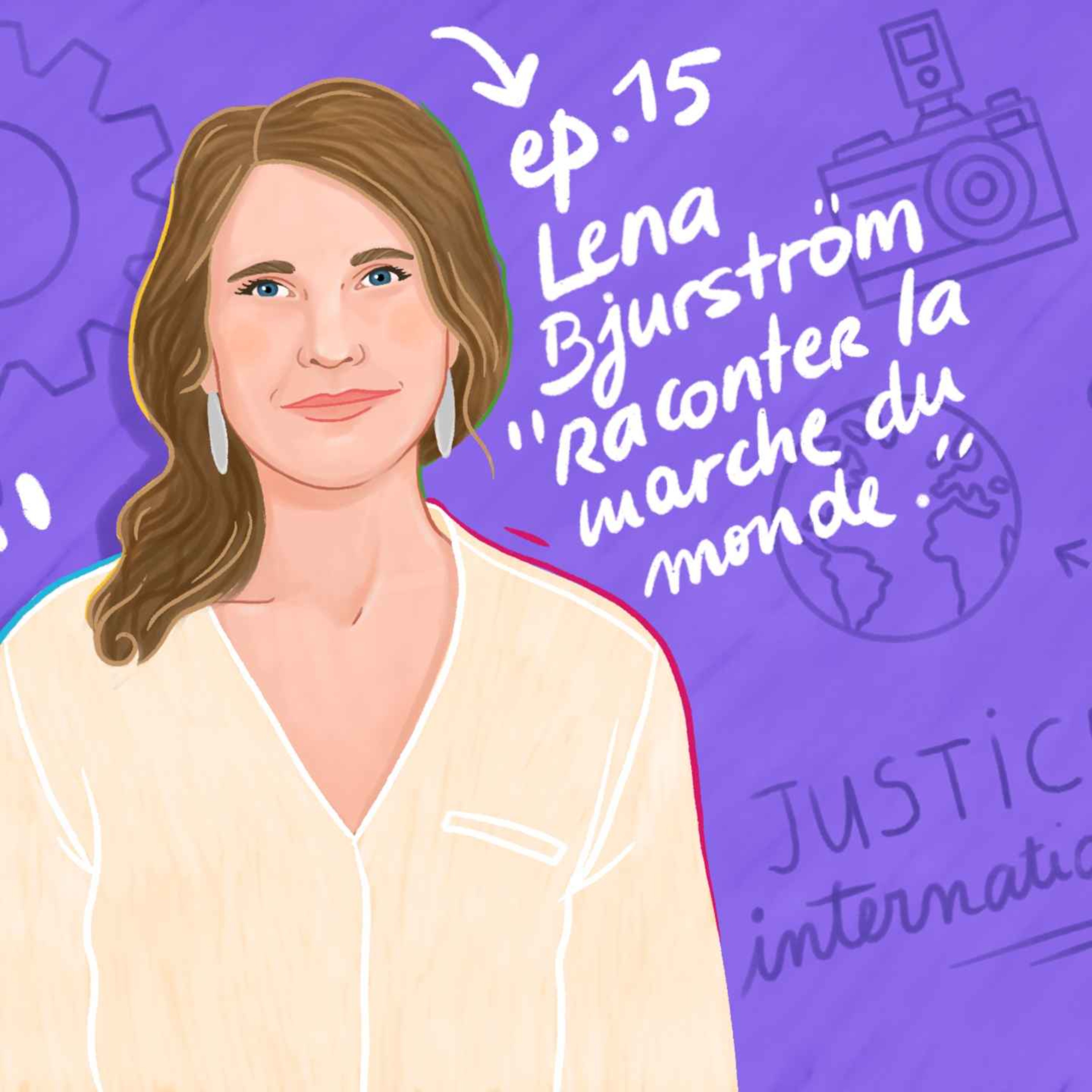cover art for #15- Lena - Raconter la marche du monde