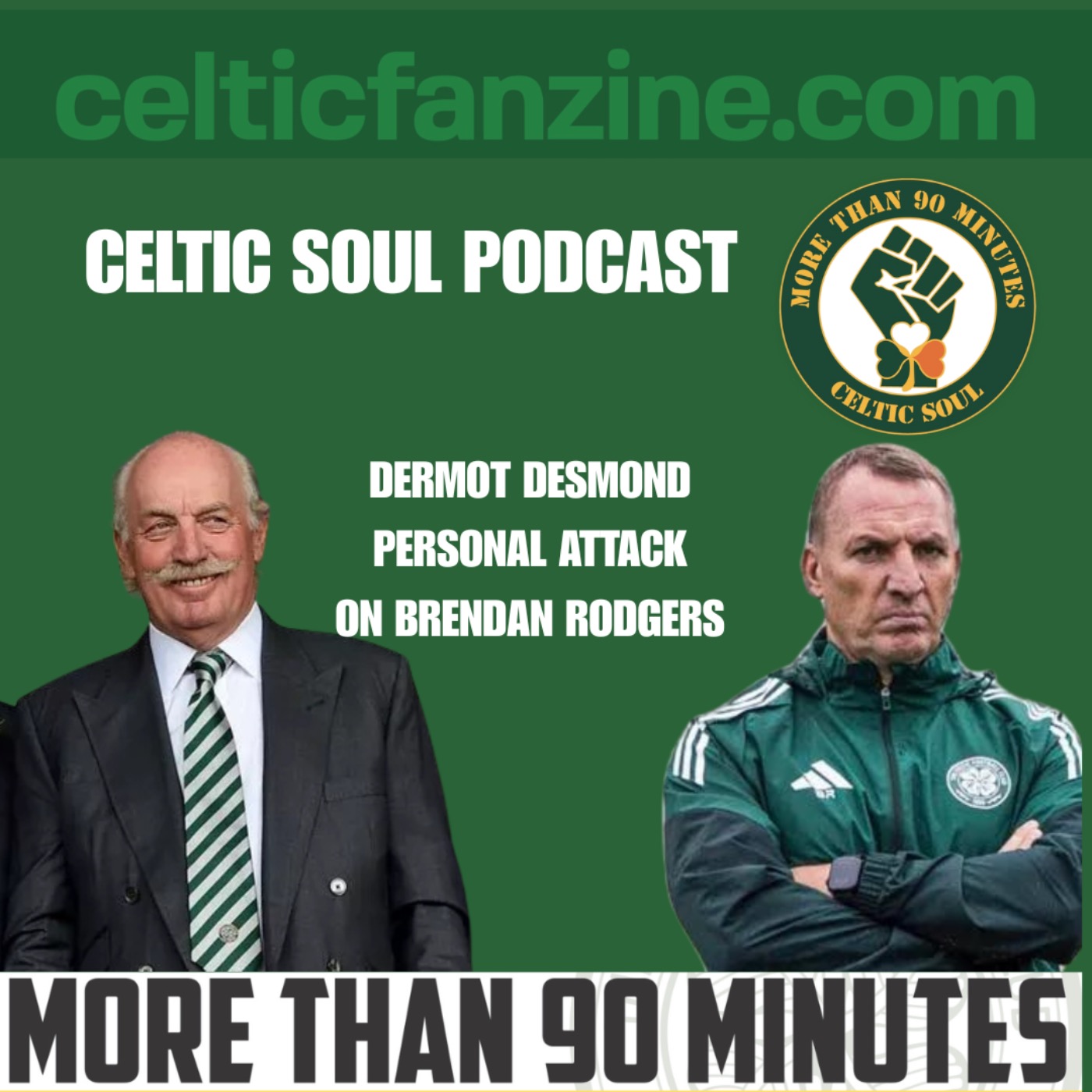 DERMOT DESMOND’S PERSONAL ATTACK ON BRENDAN RODGERS DERMOT DESMOND’S PERSONAL ATTACK ON BRENDAN RODGERS