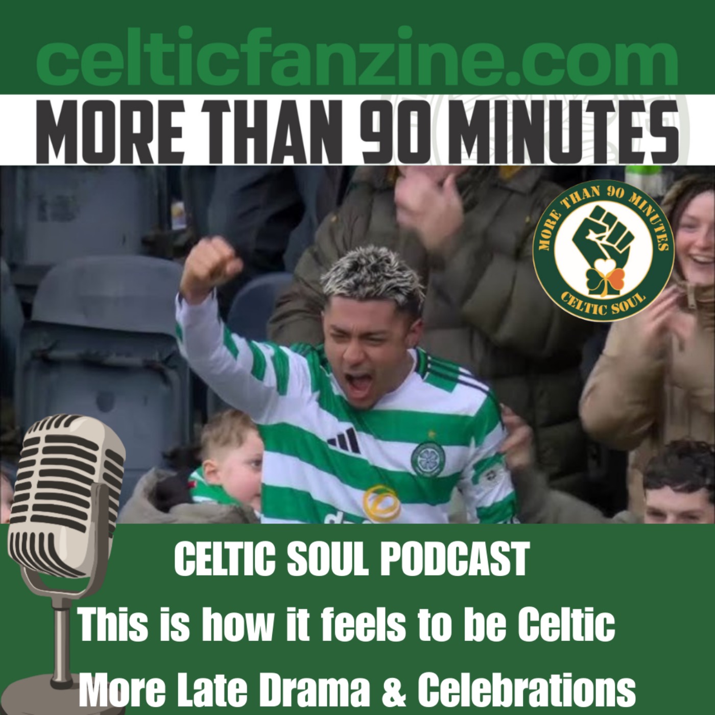 This is what it means to be Celtic - More Late Drama & Celebrations