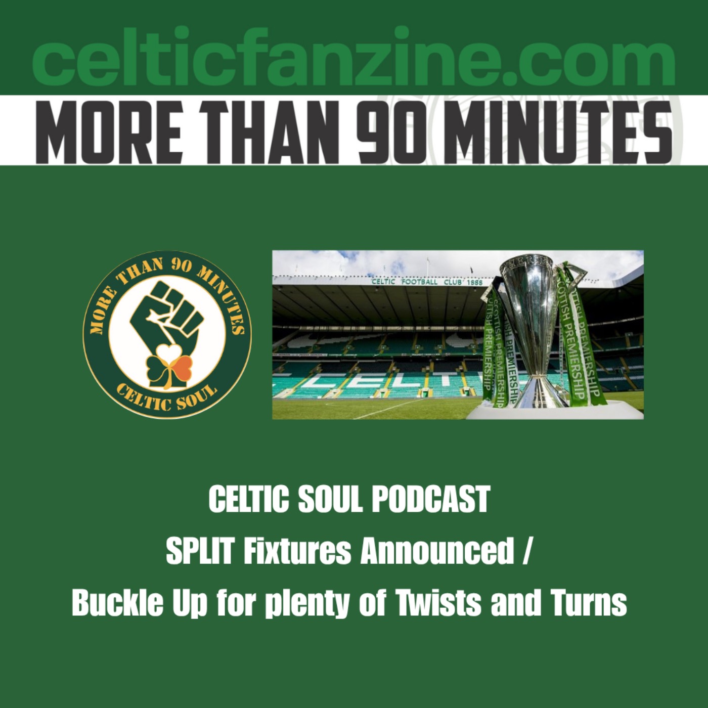 SPLIT Fixtures Announced / Buckle Up for plenty of Twists and Turns / Celtic Soul Podcast