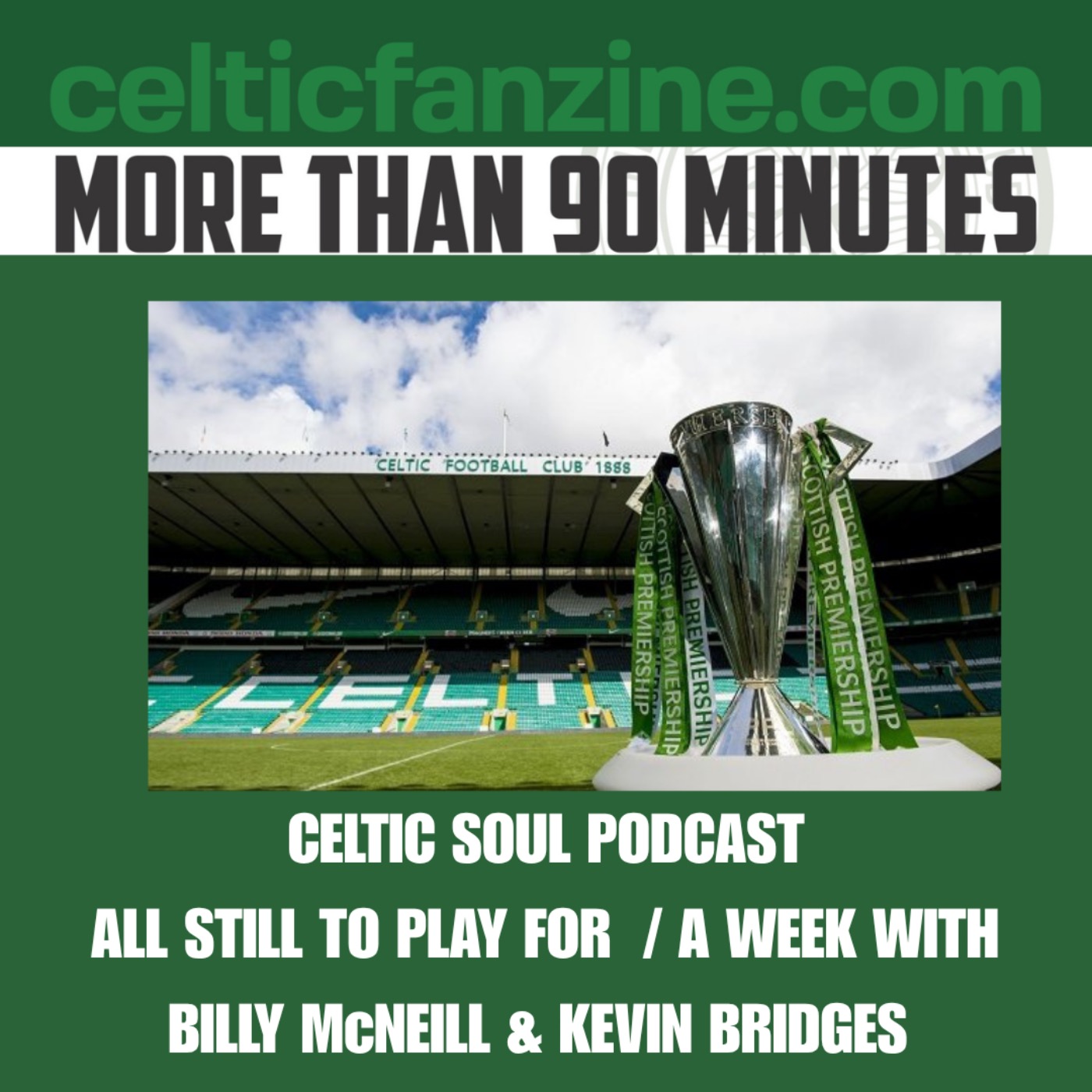 All Still to Play For  / A week with  Billy McNeill & Kevin Bridges