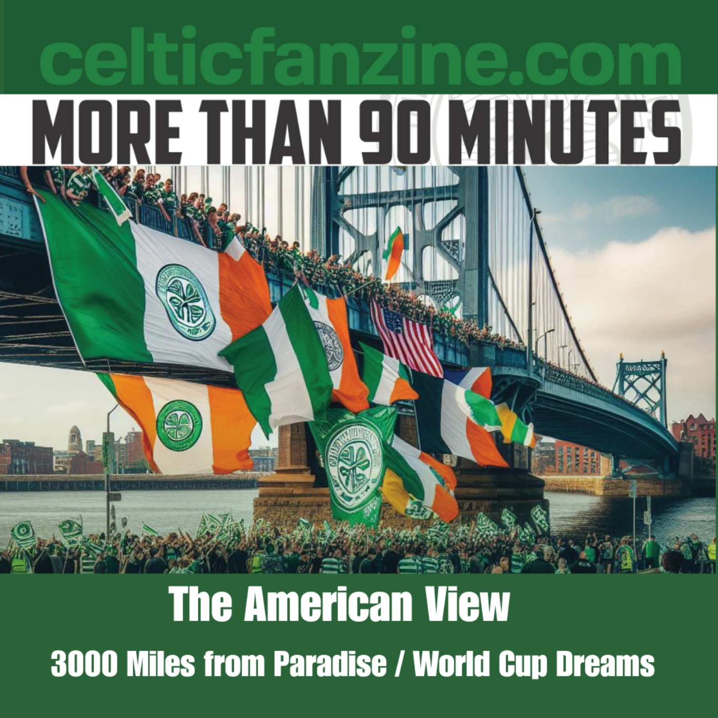 The American View -  3000 Miles from Paradise / World Cup Dreams episode artwork