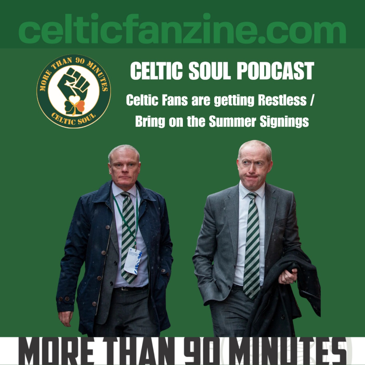 Celtic Fans are getting Restless : Bring on the Summer Signings episode artwork