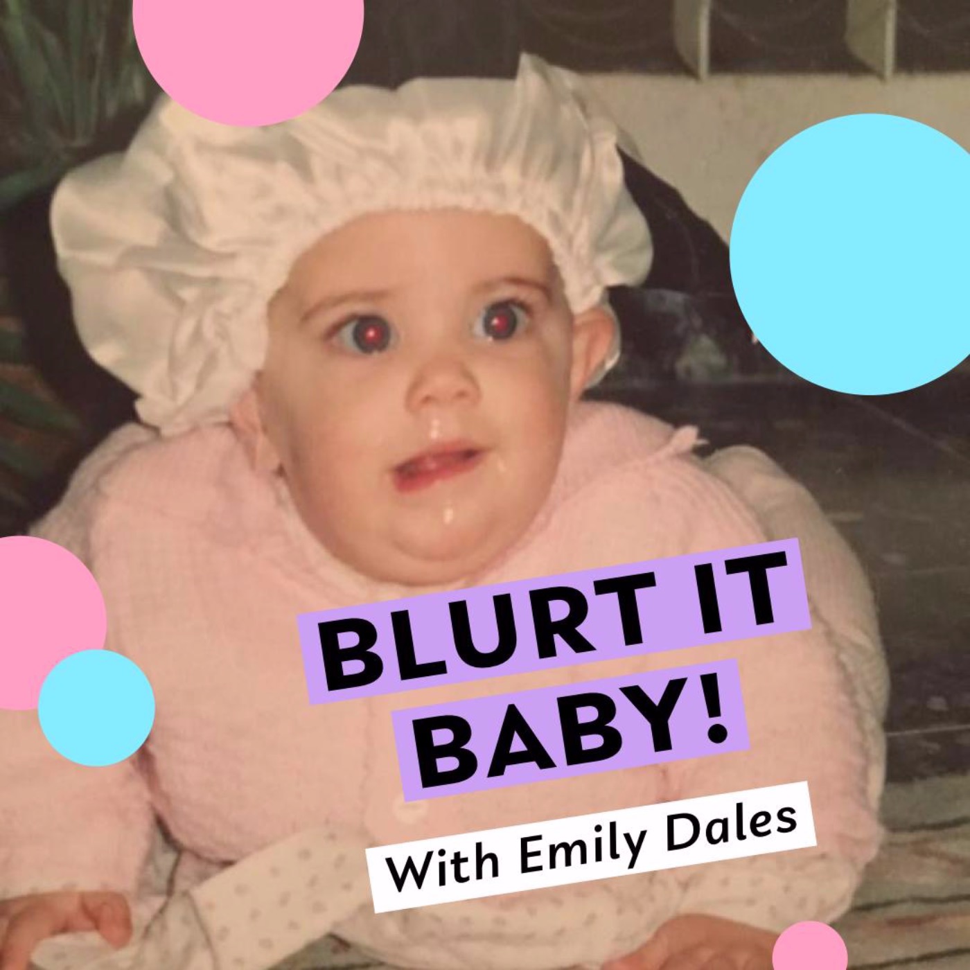  Blurt it Baby Episode 1