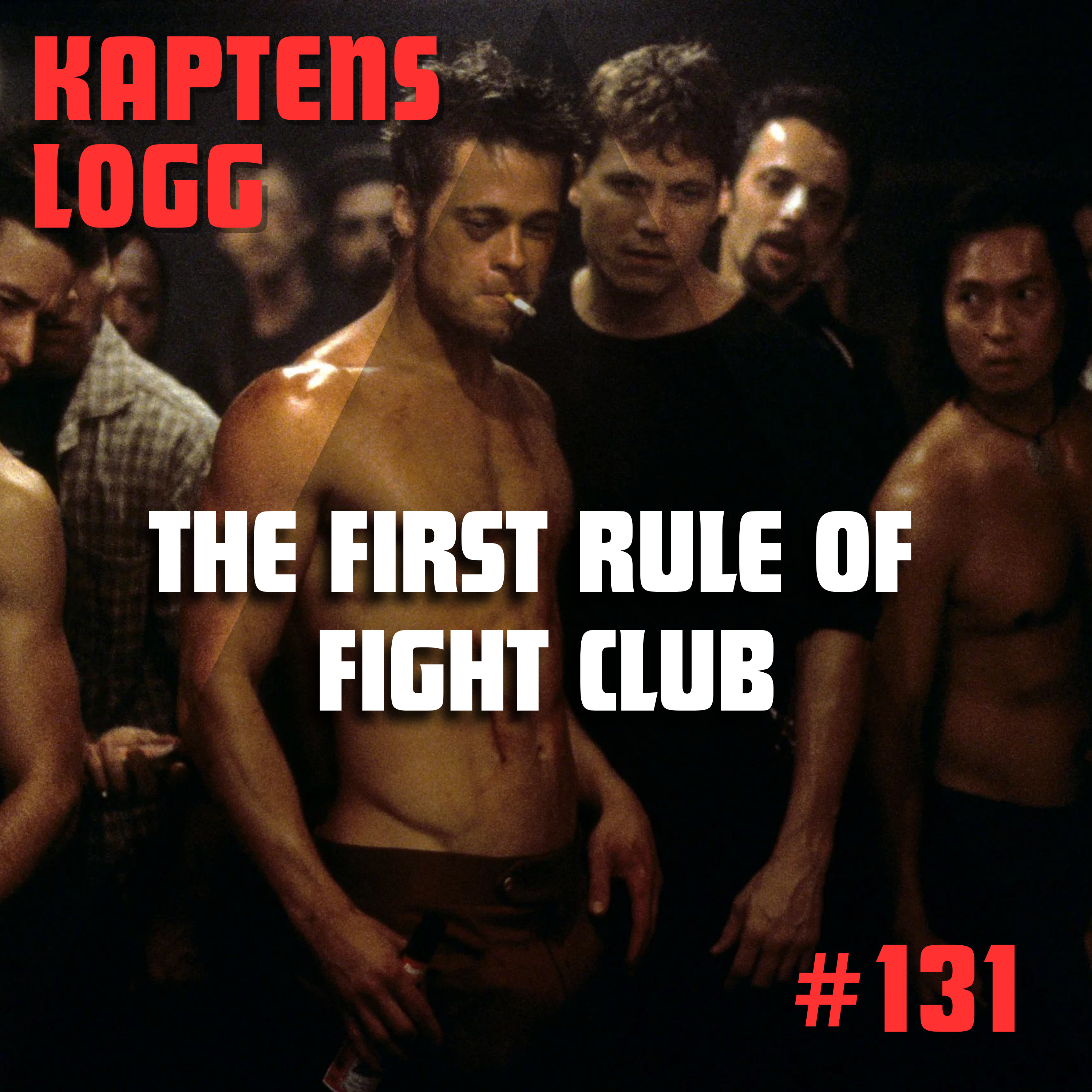 cover art for #131 - The First Rule Of Fight Club