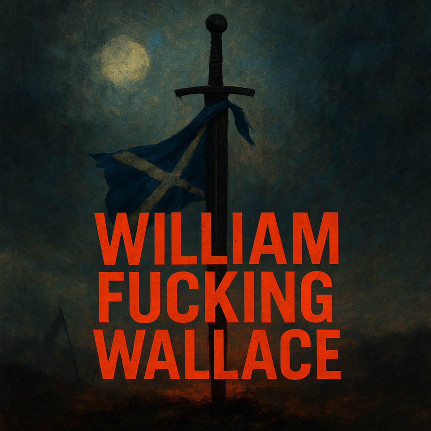 #205 - William Fucking Wallace episode artwork