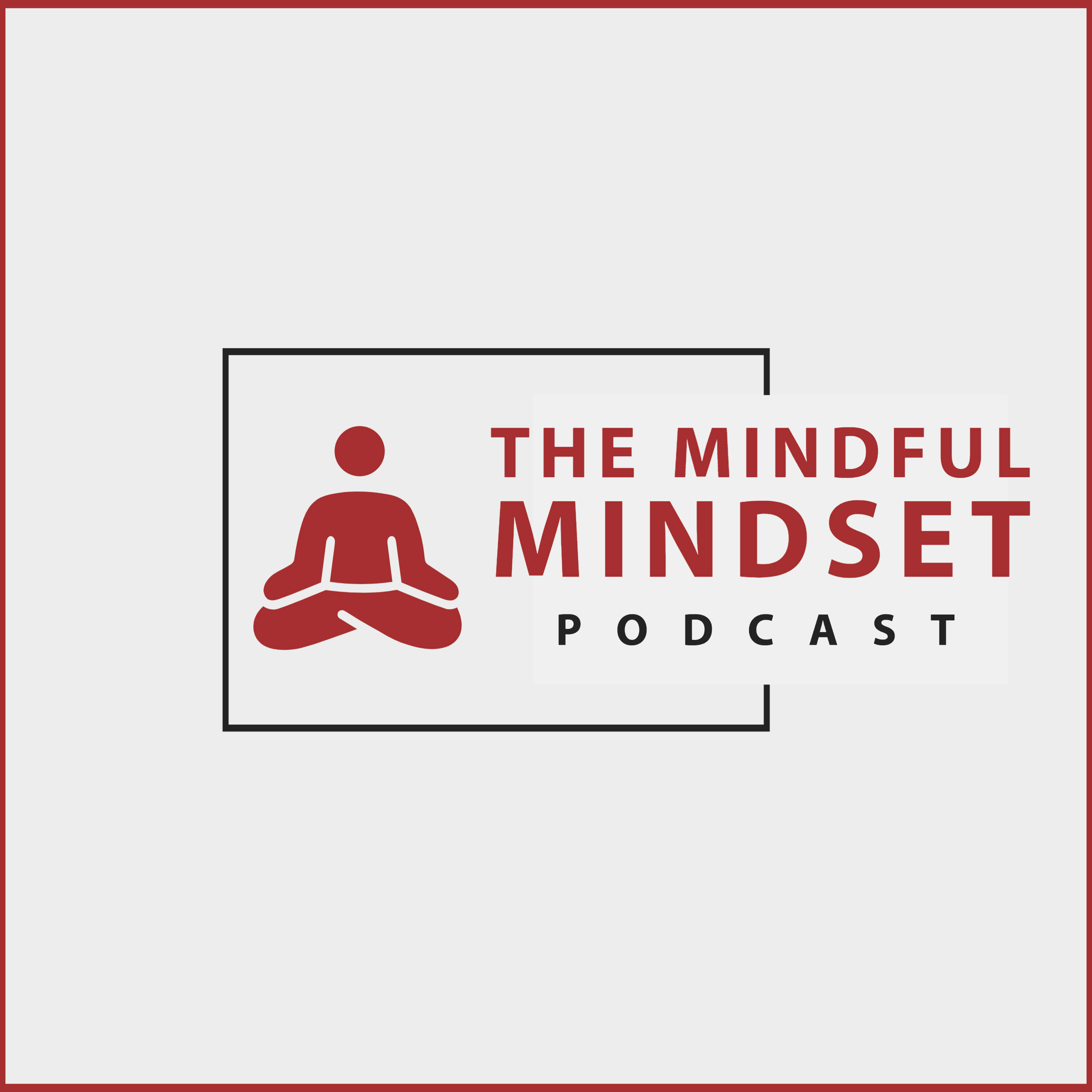 cover art for Mindfulness, mindset and my daily go to's | Episode #1
