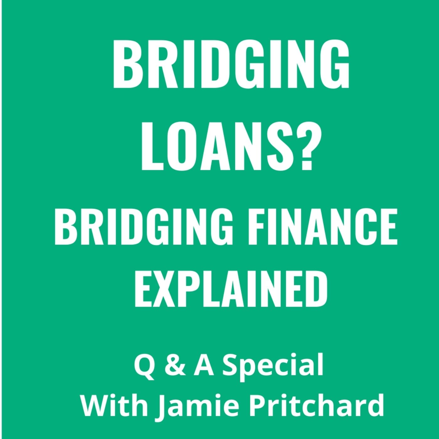 What is a Bridging Loan? Bridging Finance Explained | Q & A Special with Jamie Pritchard of Glenhawk
