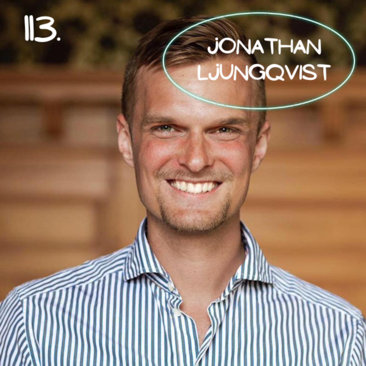 113. Jonathan Ljungqvist - Äventyren landade i miljoner