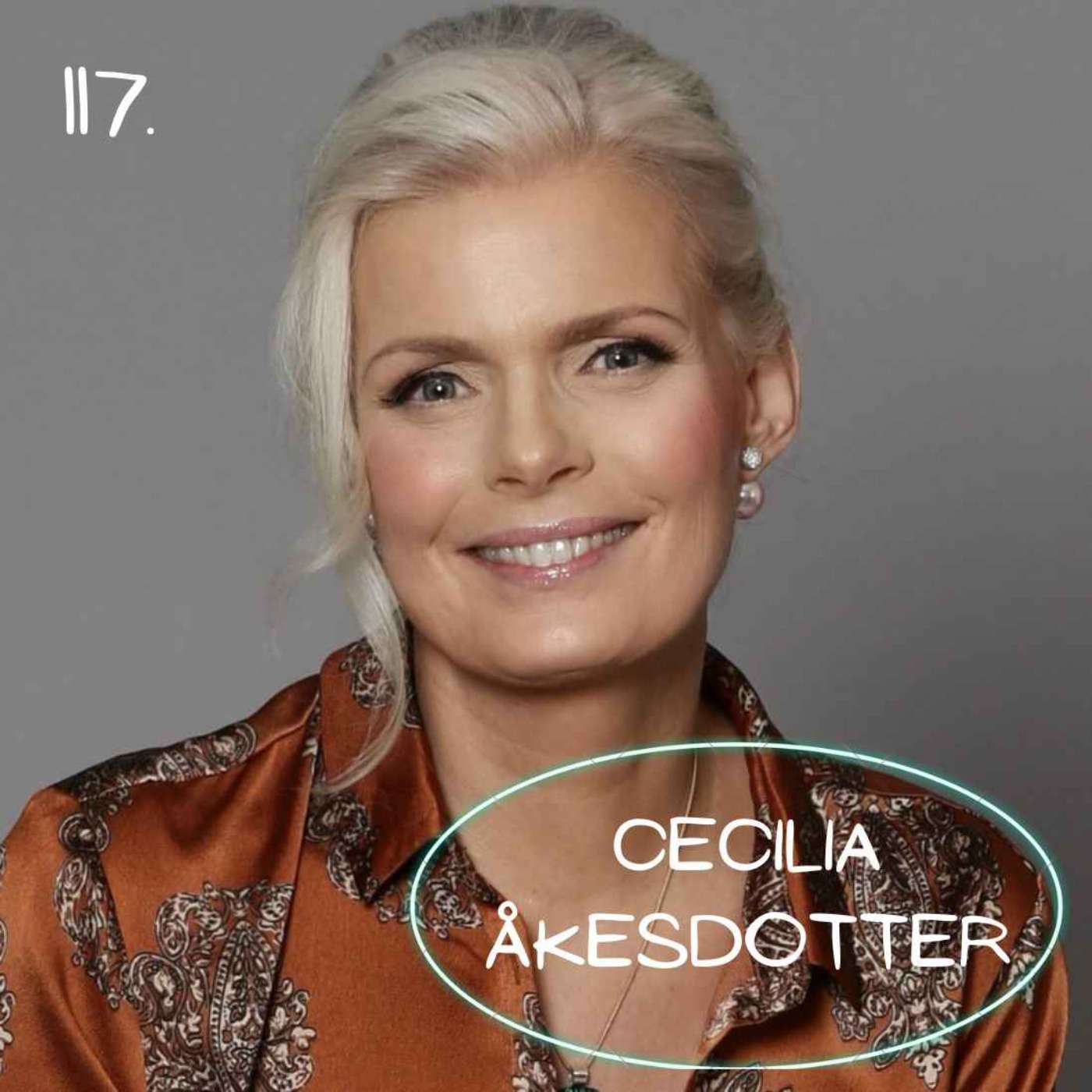 117. Cecilia Åkesdotter - Utveckling kräver drama