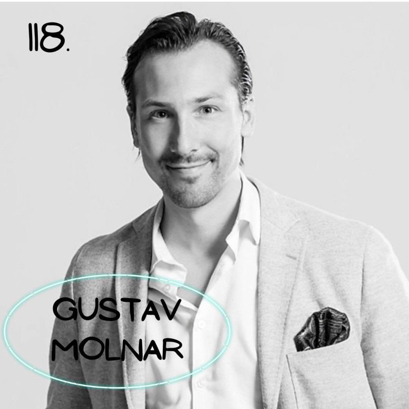118. Gustav Molnar - Använd dina superkrafter
