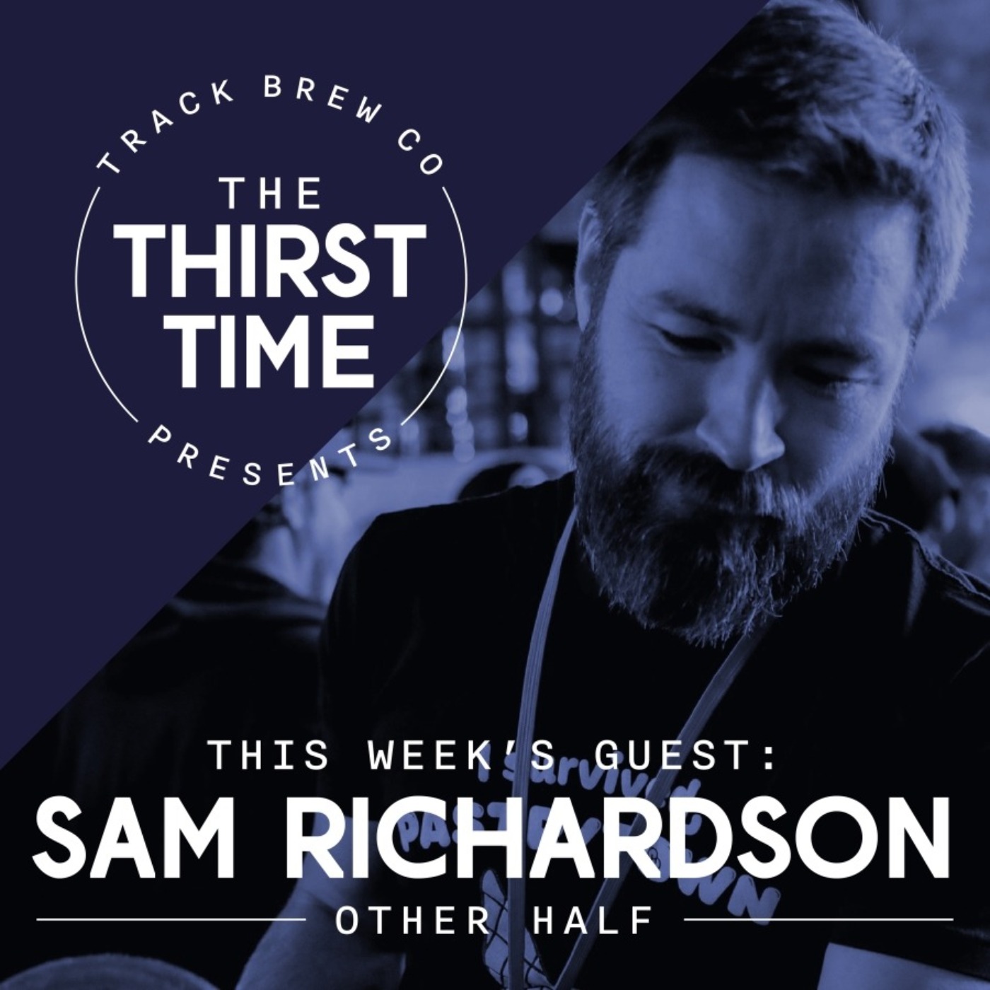 cover art for Ep 4 - The Thirst Time - Sam Richardson - Other Half 