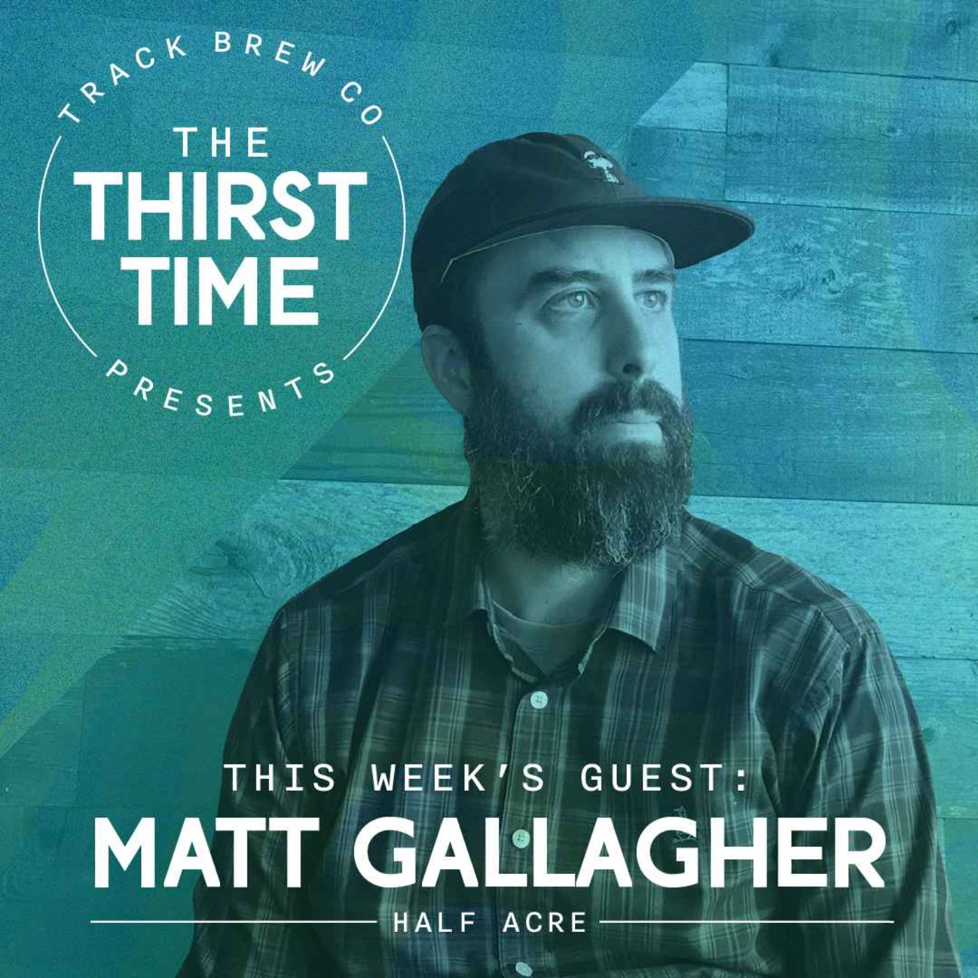 cover art for S3 - E13 - The Thirst Time - Matt Gallagher - Half Acre